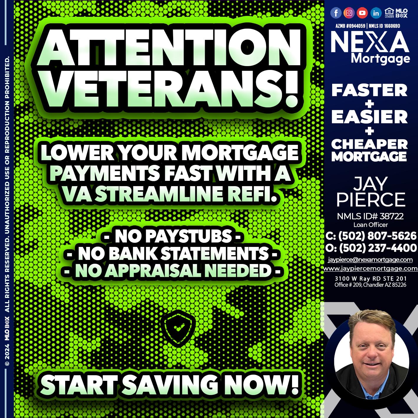 ATTENTION VETERANS - Jay Pierce -Mortgage Loan Officer
