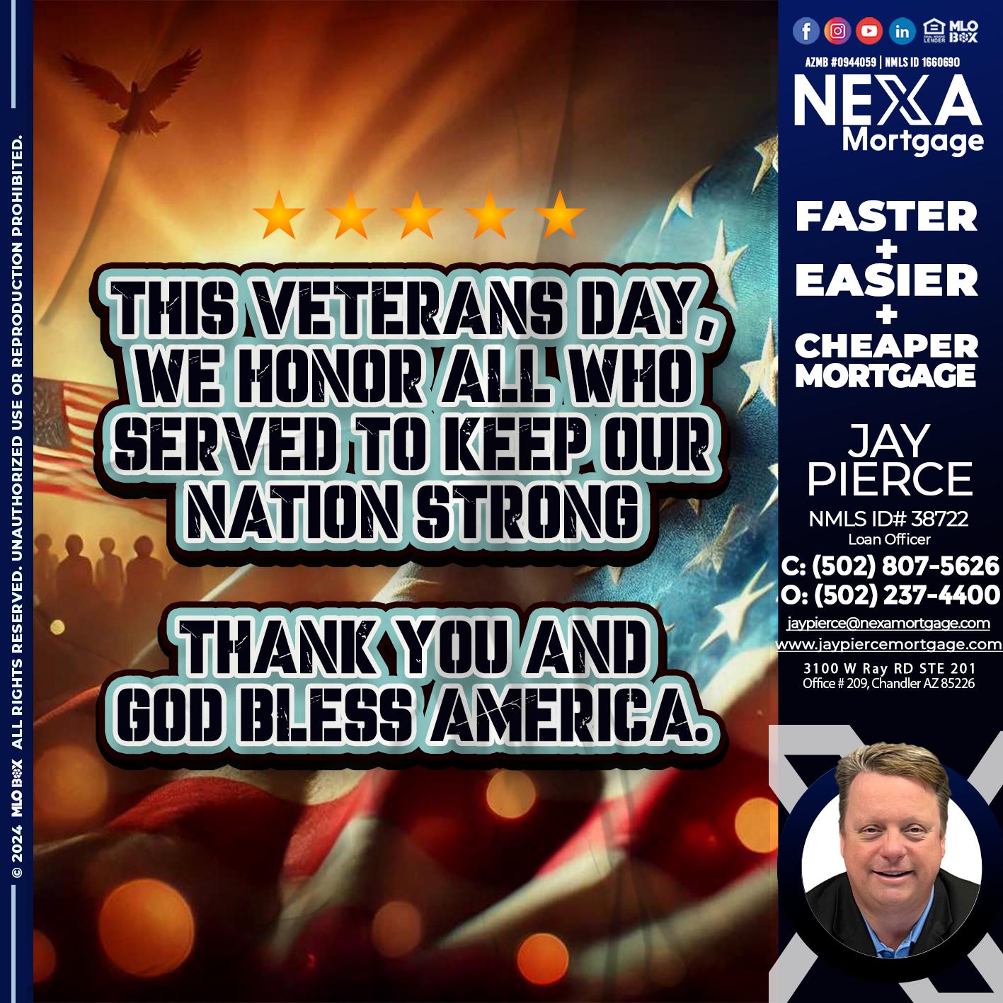 THIS VETERANS DAY - Jay Pierce -Mortgage Loan Officer