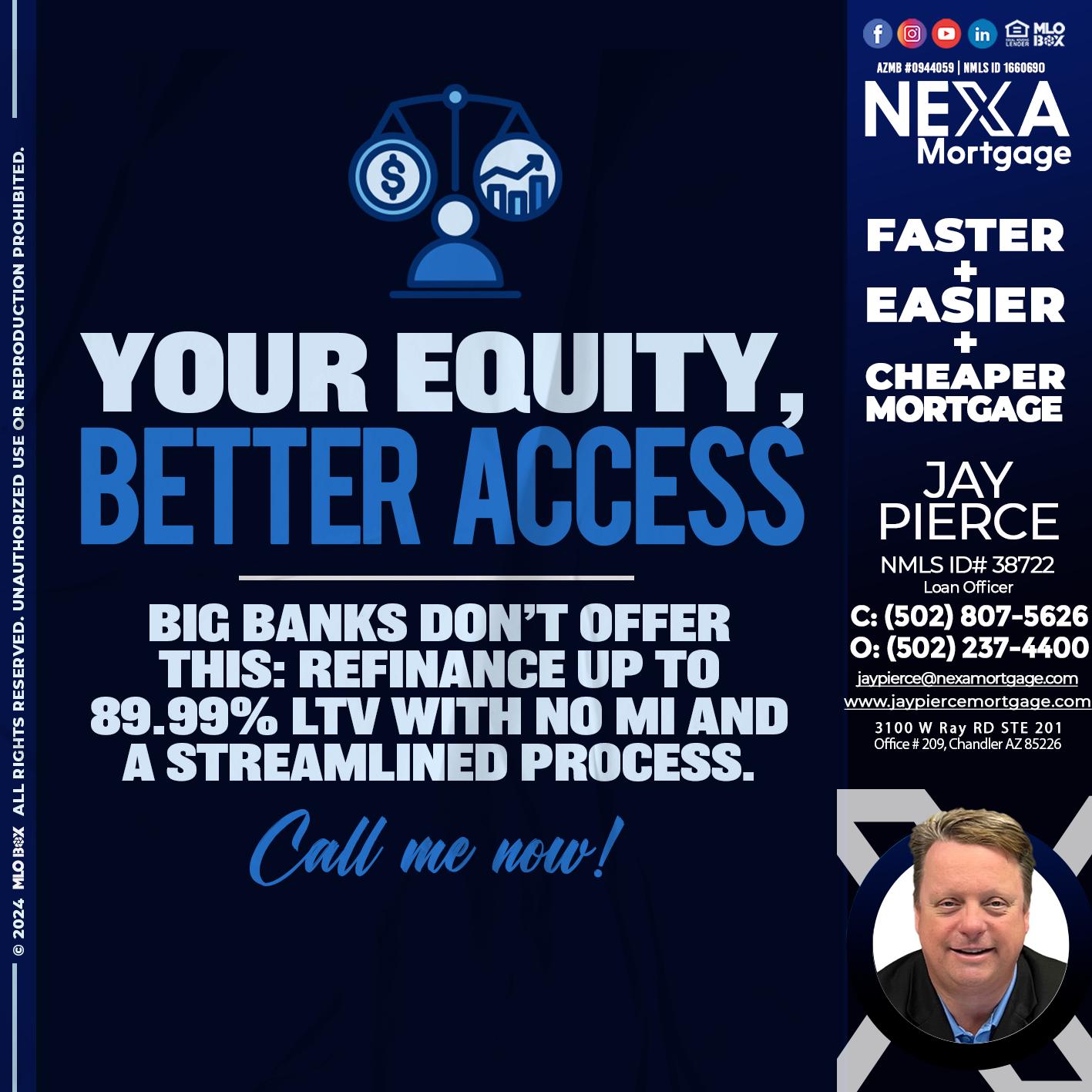 YOUR EQUITY - Jay Pierce -Mortgage Loan Officer