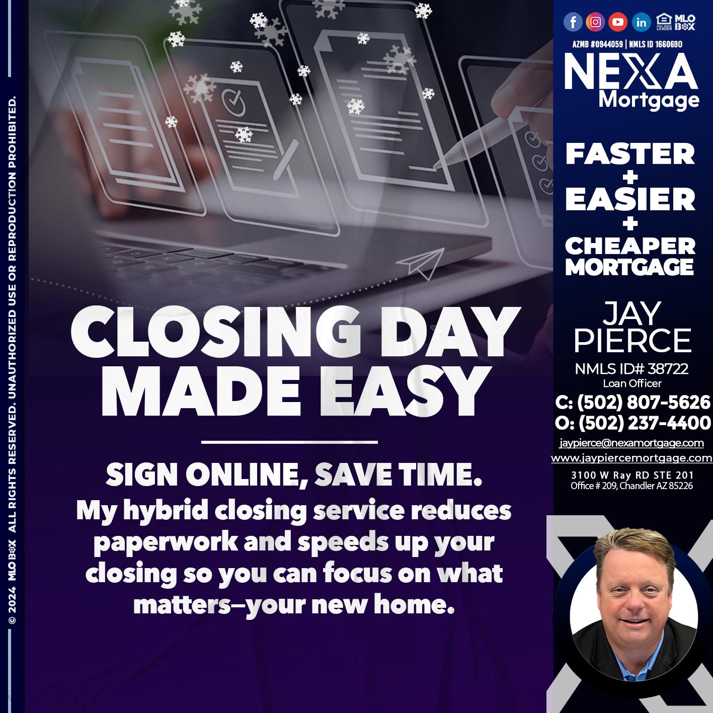 closing day - Jay Pierce -Mortgage Loan Officer