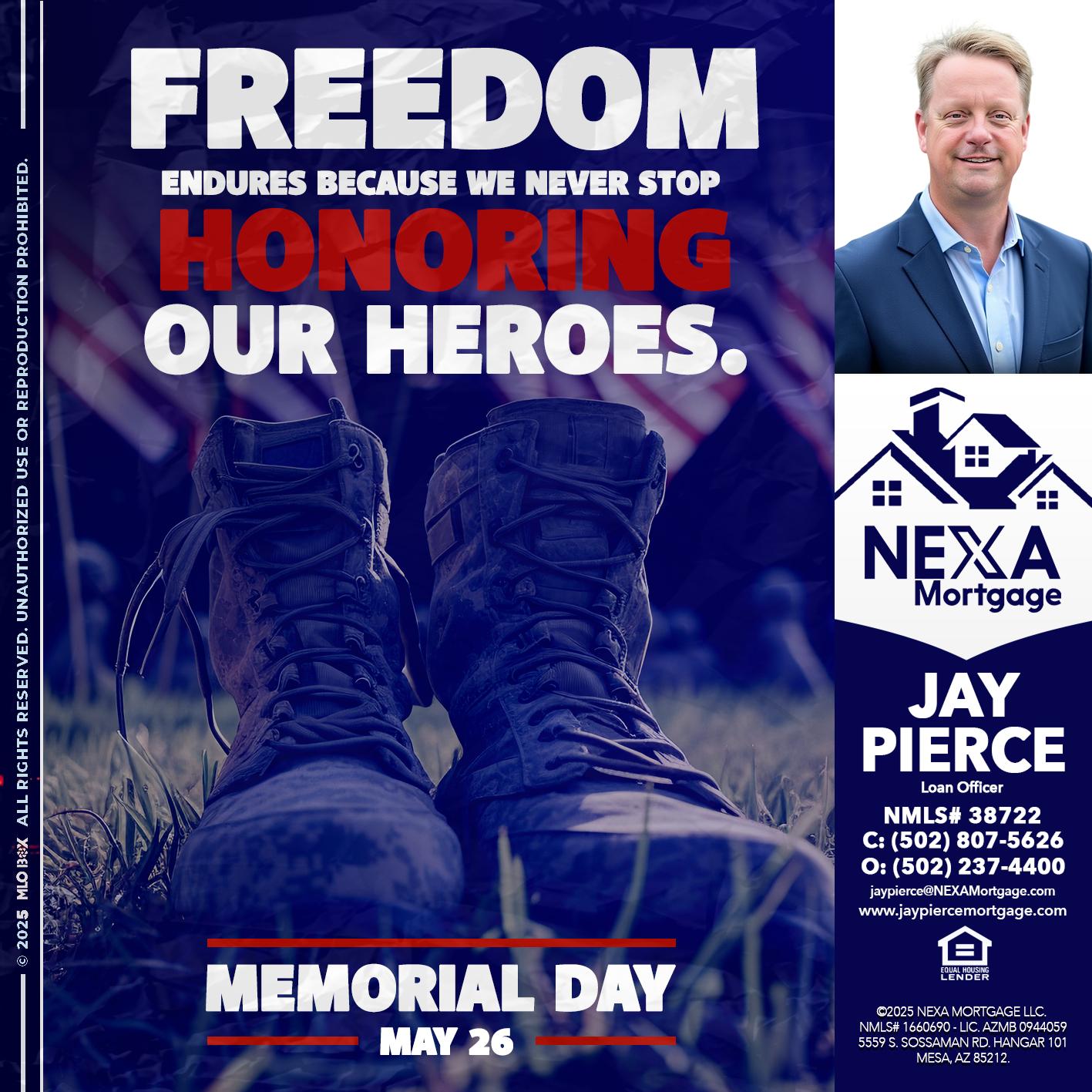 Memorial Day - Jay Pierce -Mortgage Loan Officer