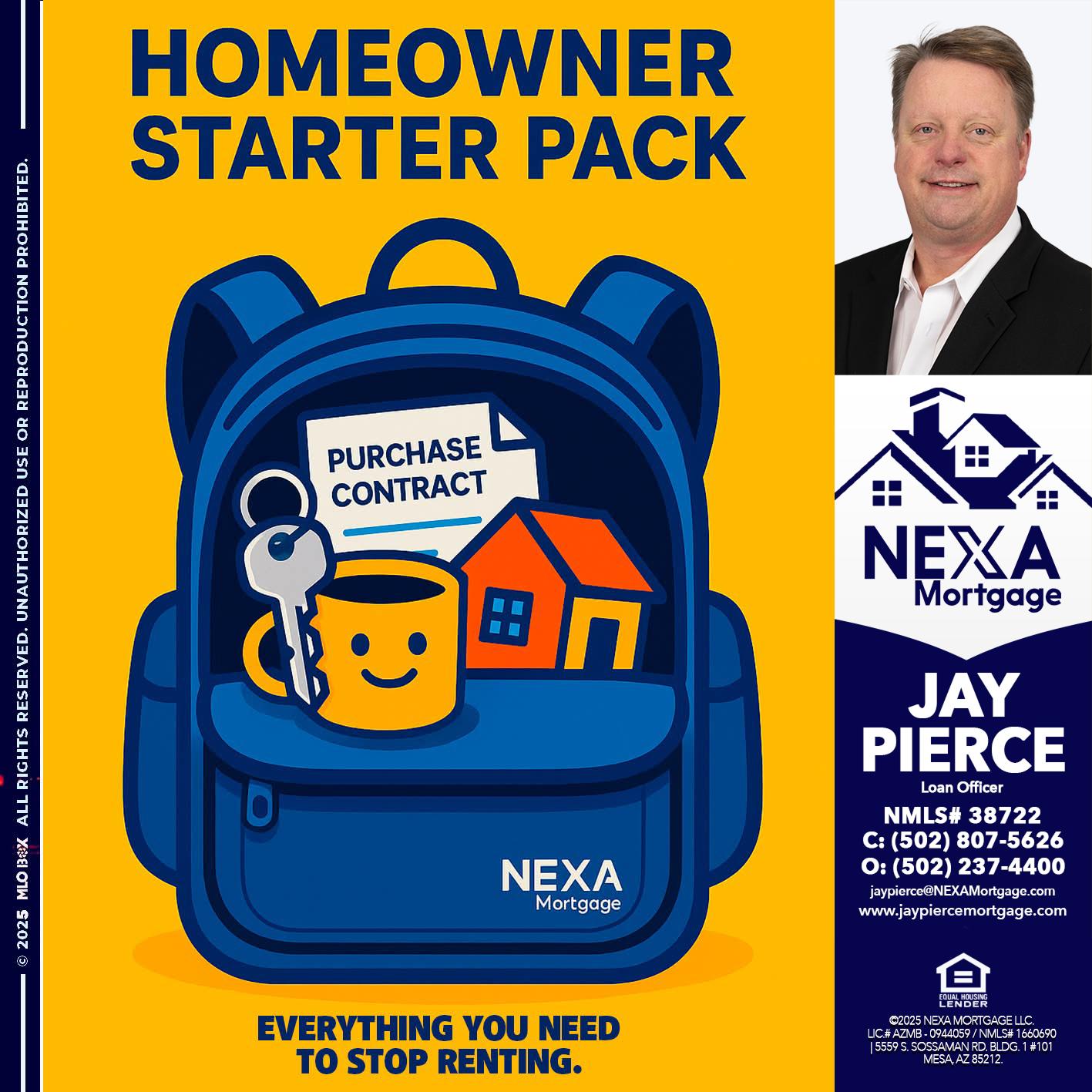 NEED A HOMEOWNER PACK.. - Jay Pierce -Mortgage Loan Officer
