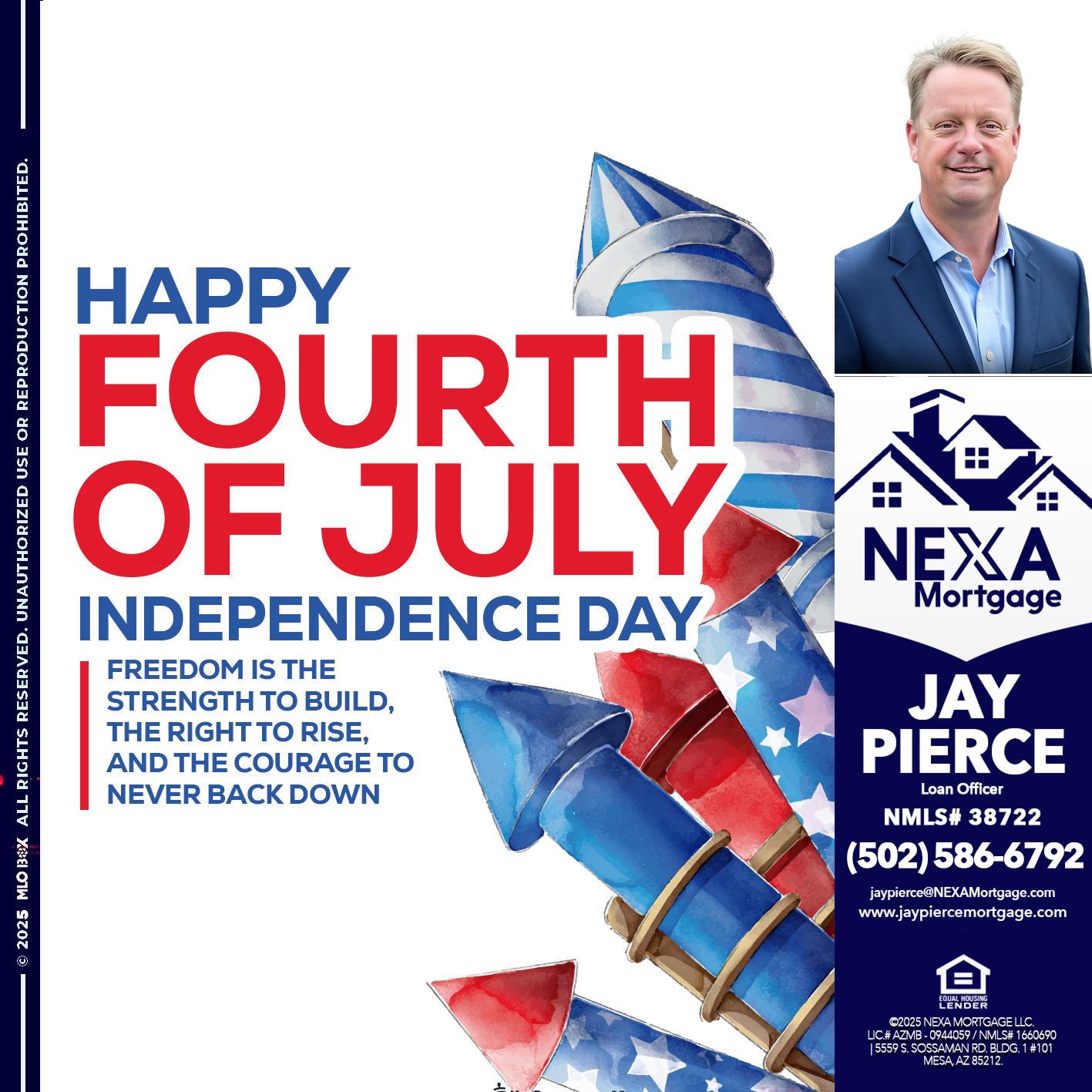 HAPPY FOURTH OF JULY - Jay Pierce -Mortgage Loan Officer