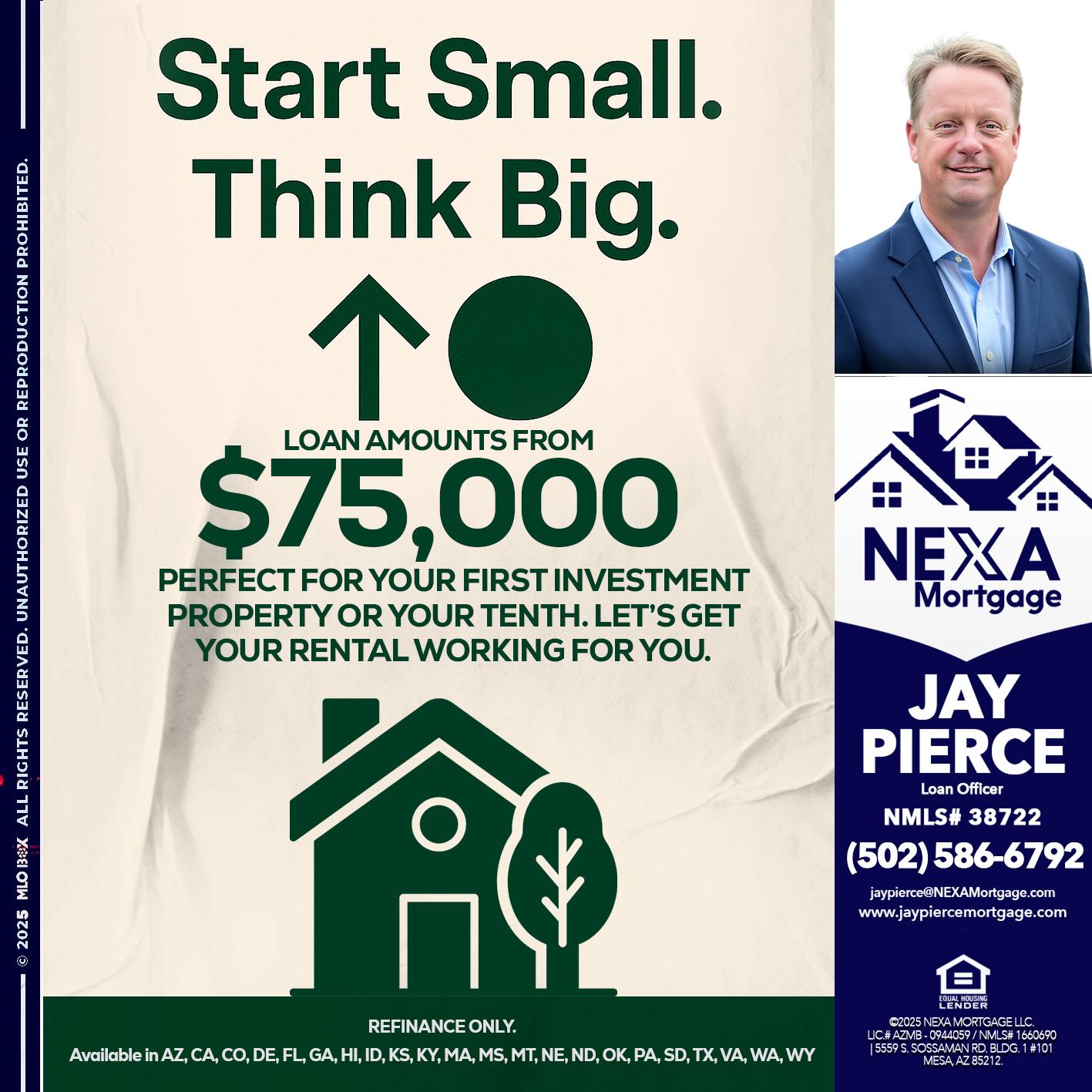 START SMALL - Jay Pierce -Mortgage Loan Officer