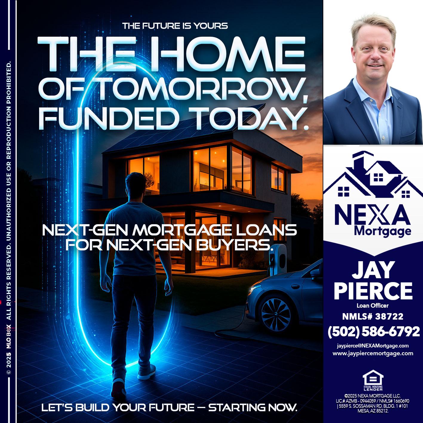 THE HOME - Jay Pierce -Mortgage Loan Officer
