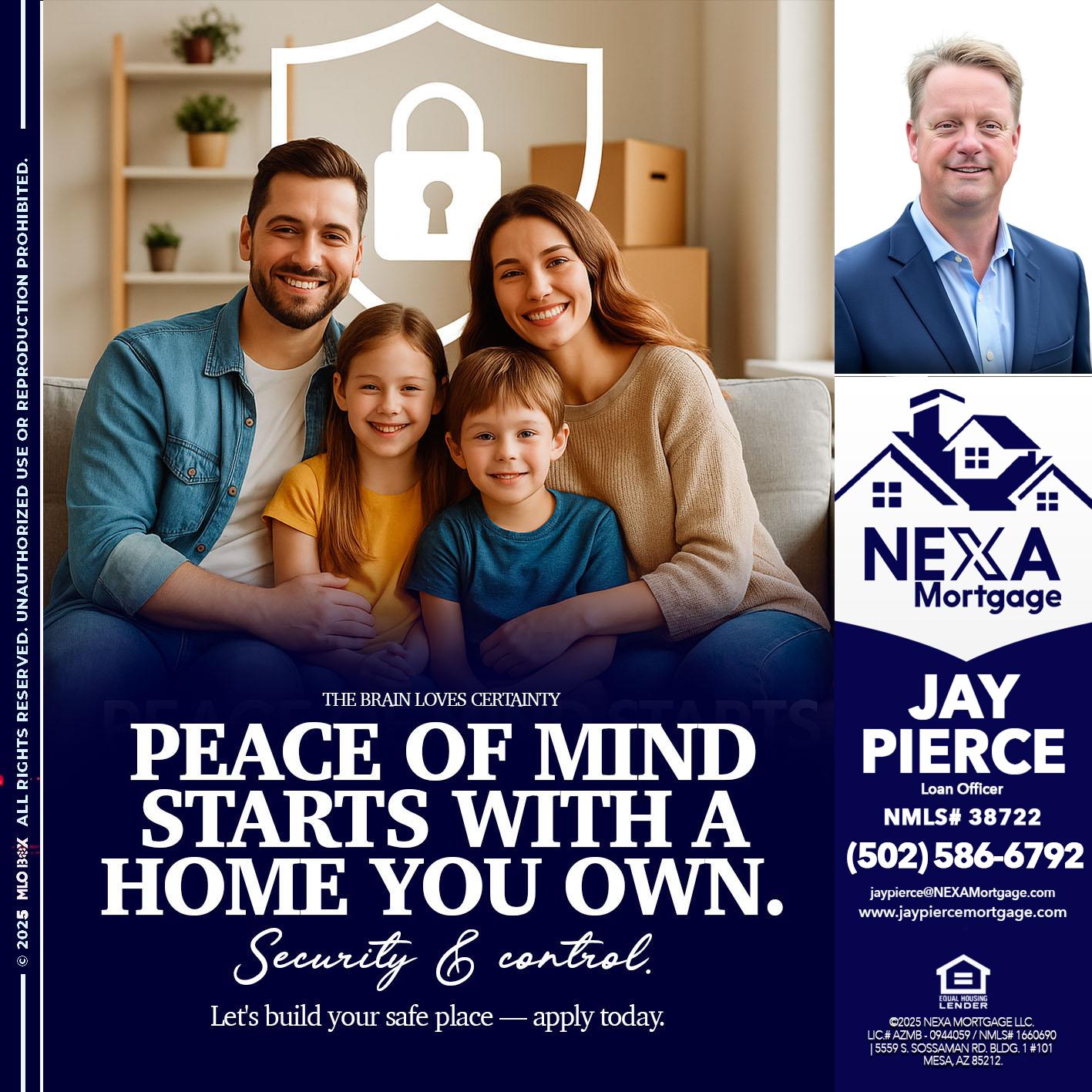 peace of mind - Jay Pierce -Mortgage Loan Officer