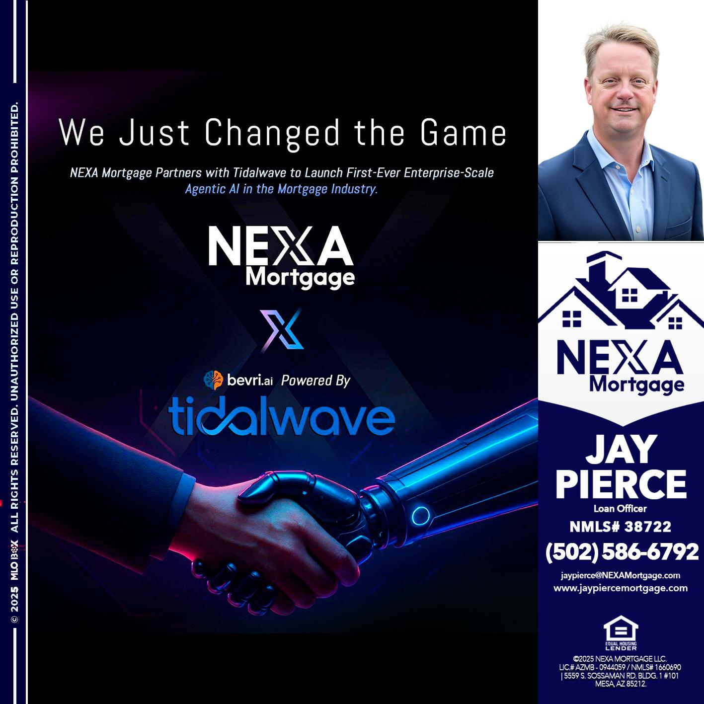 we just change - Jay Pierce -Mortgage Loan Officer