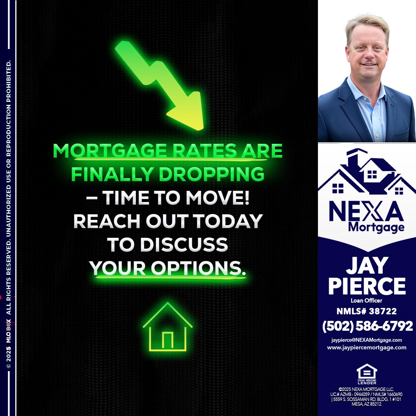 MORTGAGE RATES - Jay Pierce -Mortgage Loan Officer