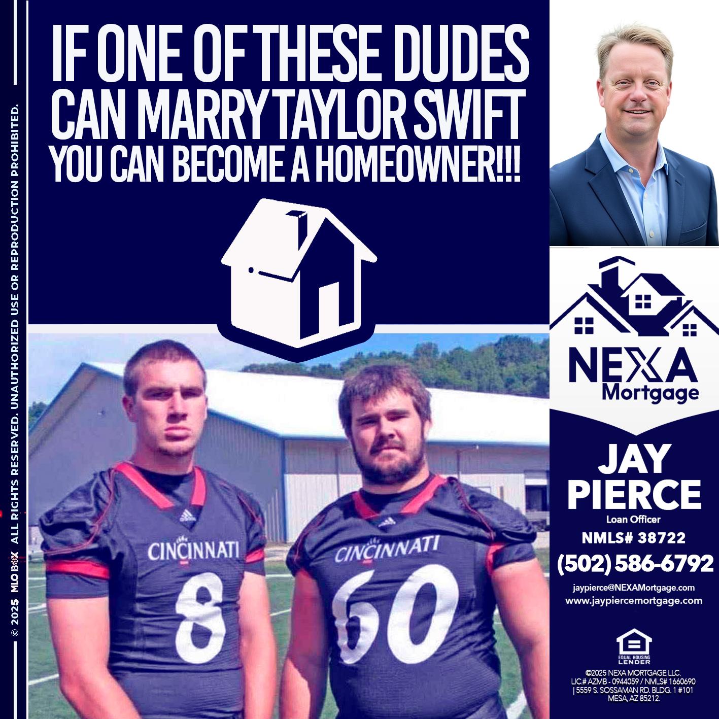 IF ONE OF THESE DUDES - Jay Pierce -Mortgage Loan Officer