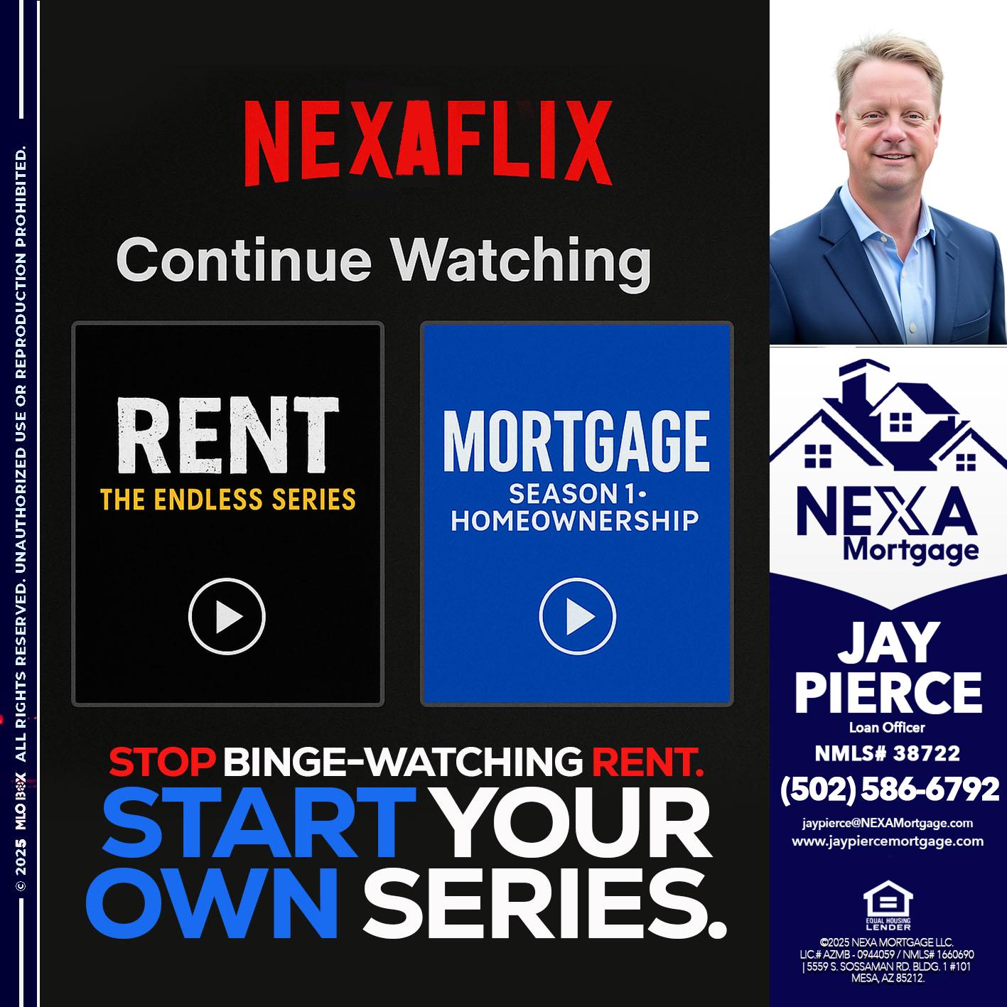 NEXAFLIX - Jay Pierce -Mortgage Loan Officer