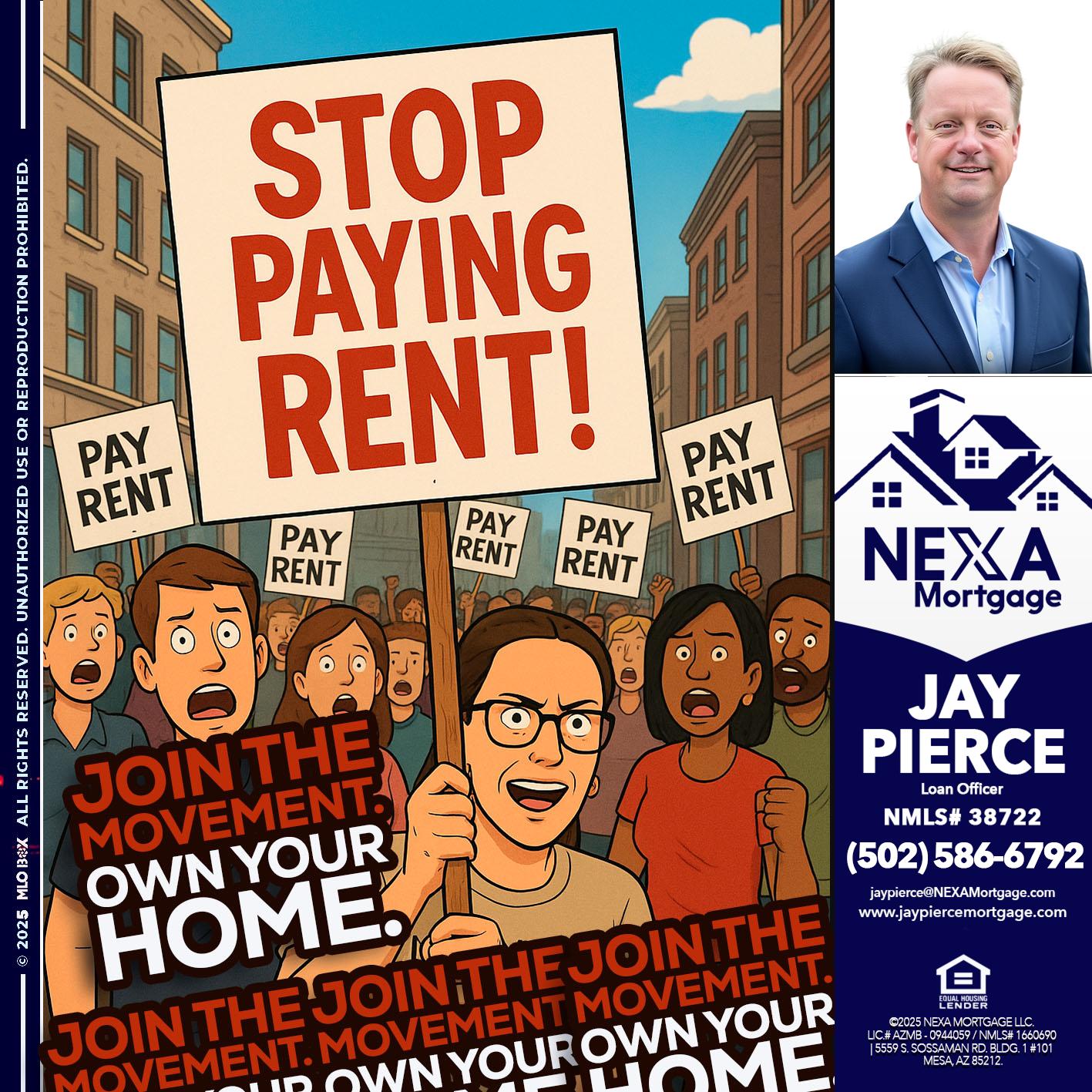 stop paying rent - Jay Pierce -Mortgage Loan Officer