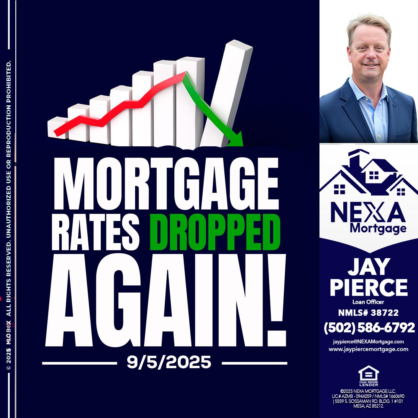 RATES DROP - Jay Pierce -Mortgage Loan Officer