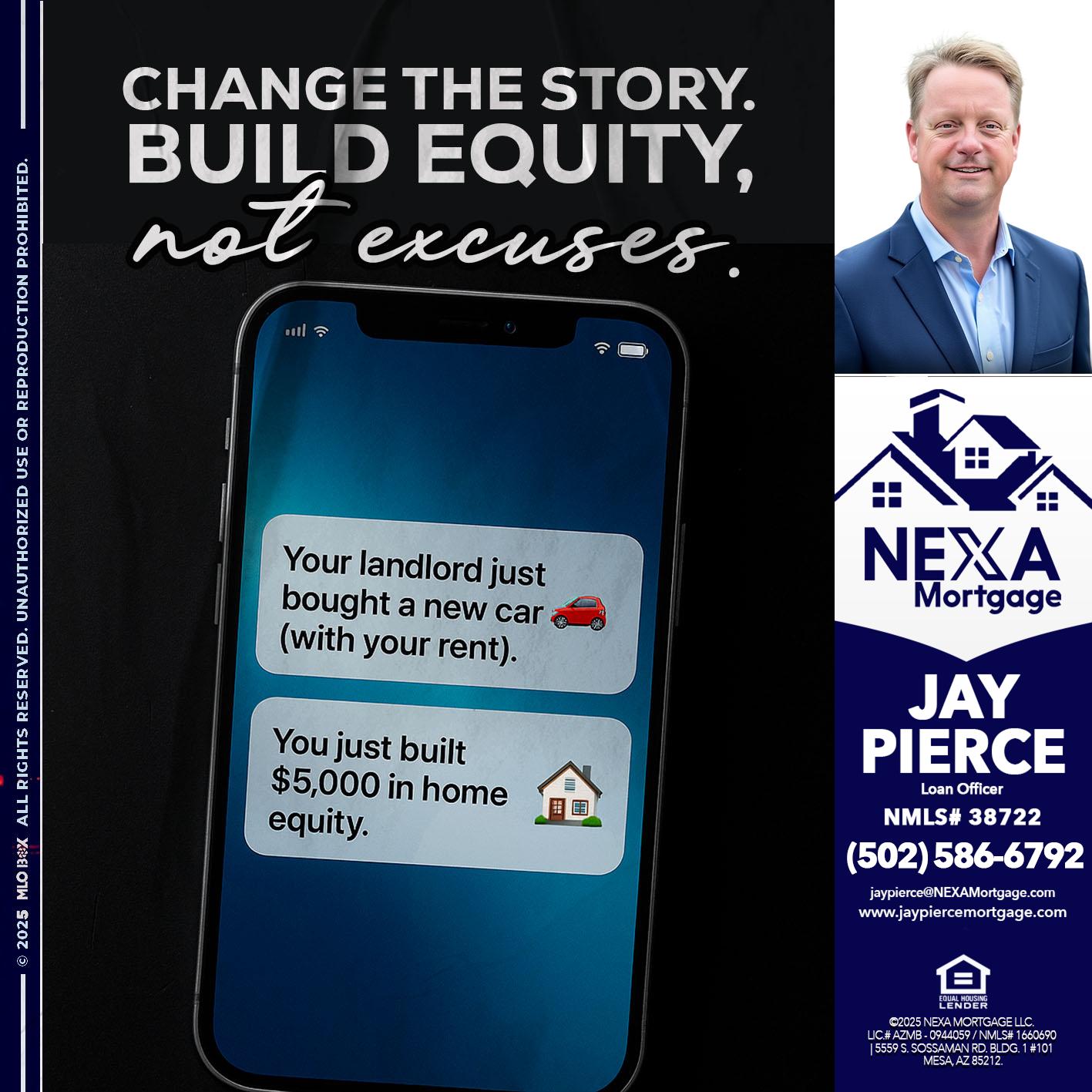 CHANGE THE HISTORY - Jay Pierce -Mortgage Loan Officer