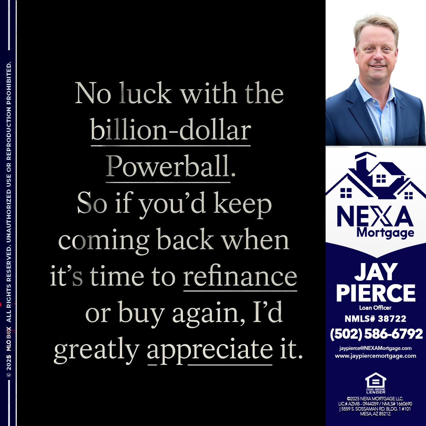 NO LUCK WITH - Jay Pierce -Mortgage Loan Officer
