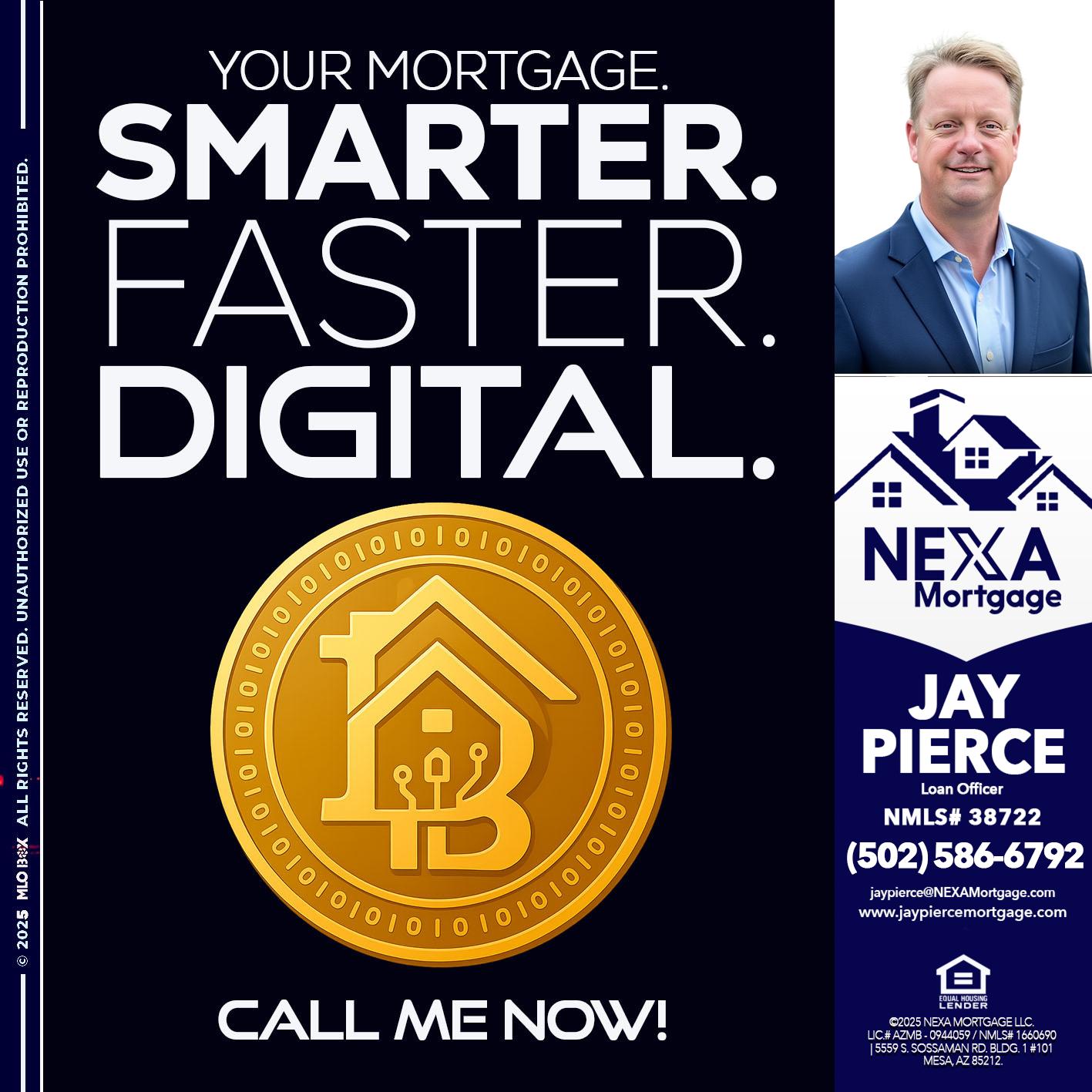 YOUR MORTGAGE - Jay Pierce -Mortgage Loan Officer