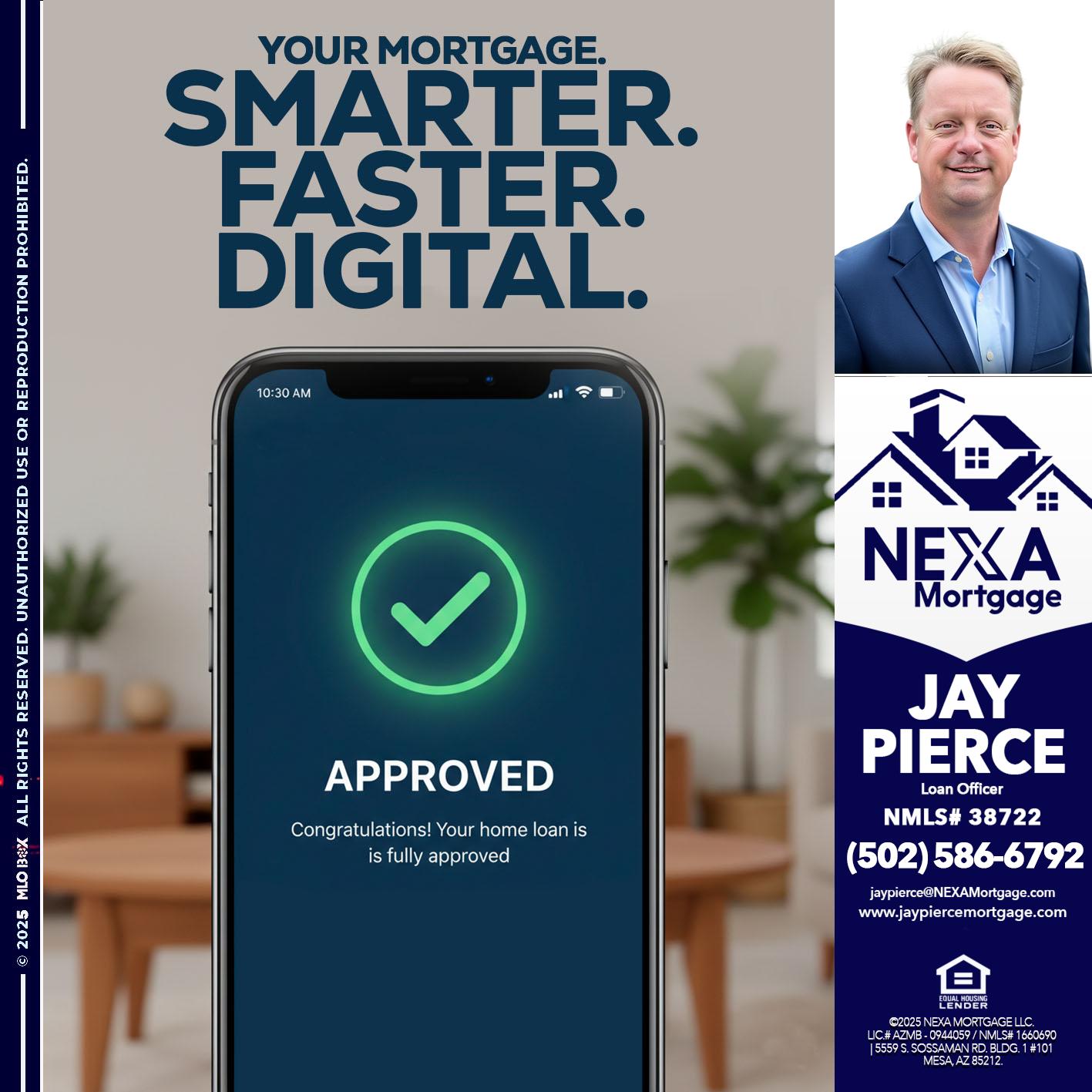 smarter faster digital - Jay Pierce -Mortgage Loan Officer