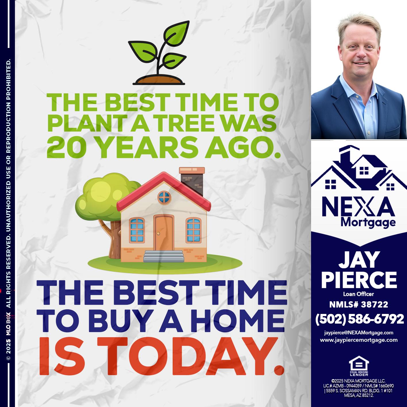 BEST TIME TO - Jay Pierce -Mortgage Loan Officer