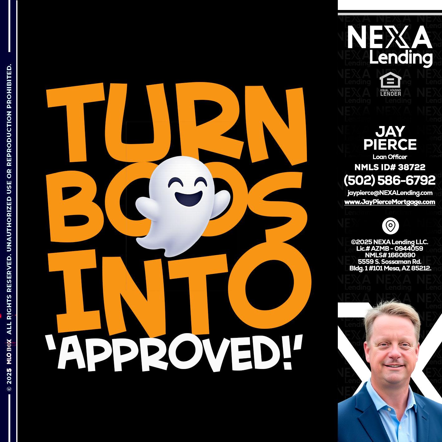 turn boos into - Jay Pierce -Mortgage Loan Officer