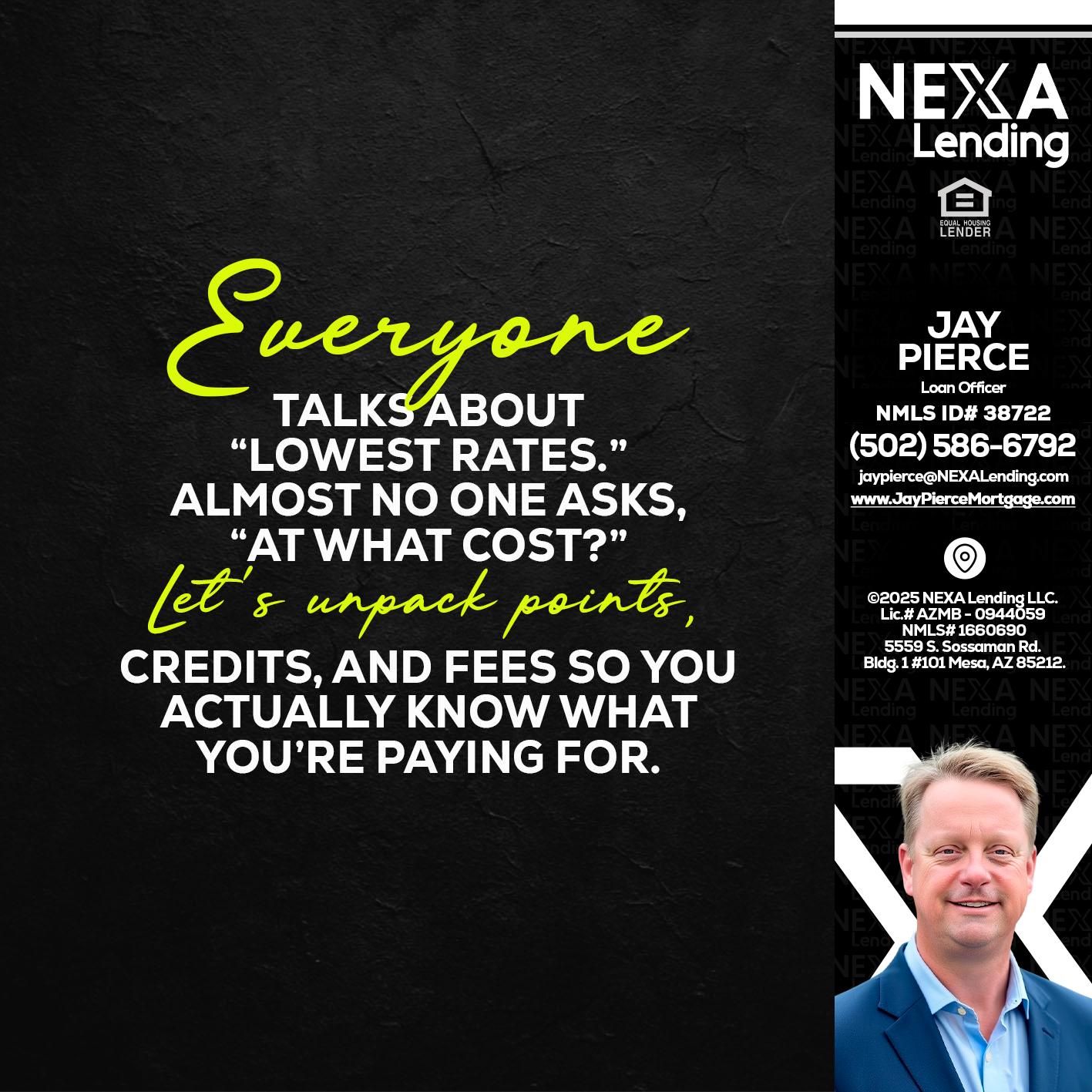 EVERYONE - Jay Pierce -Mortgage Loan Officer