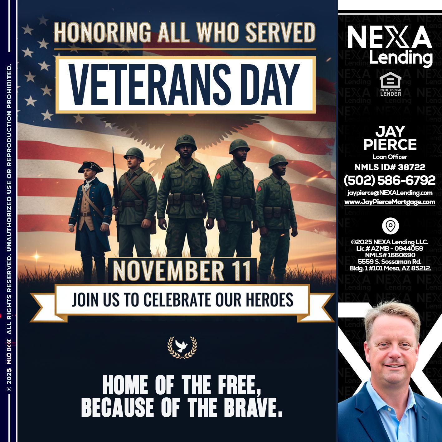 VETERANS DAY - Jay Pierce -Mortgage Loan Officer