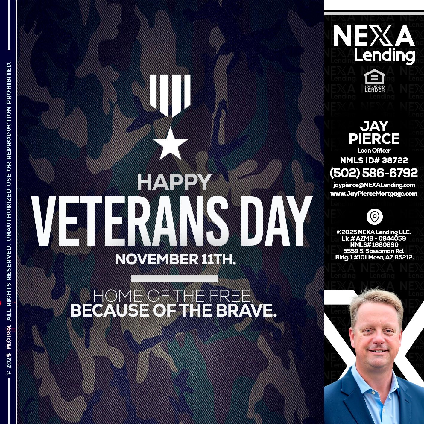 VETERANS DAY - Jay Pierce -Mortgage Loan Officer