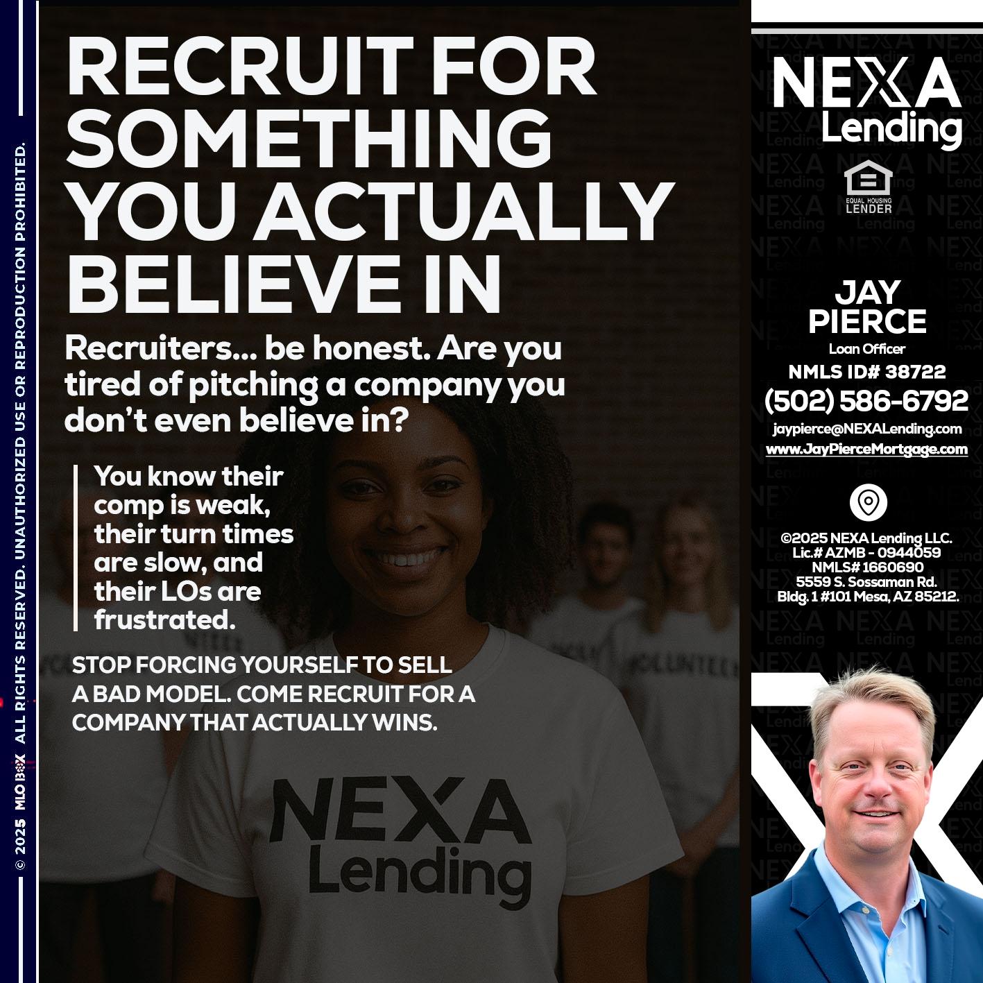RECRUITING - Jay Pierce -Mortgage Loan Officer