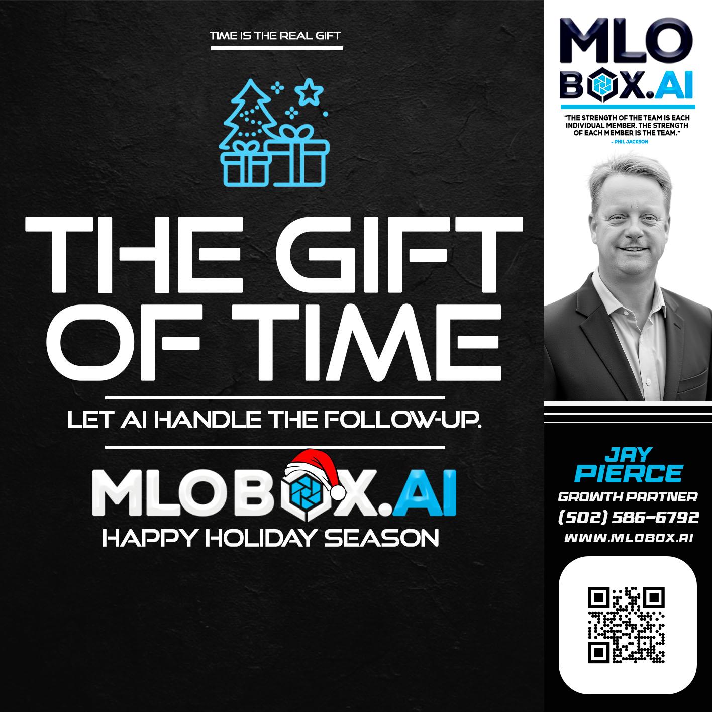 THE GIFT OF TIME - Jay Pierce -Mortgage Loan Officer