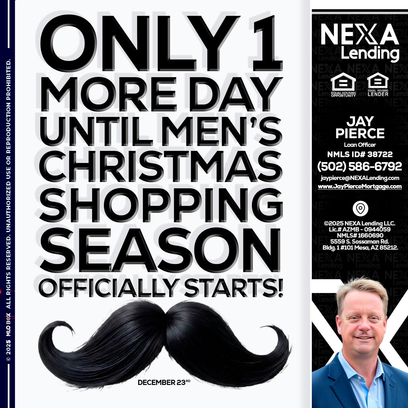 ONLY 1 DAY - Jay Pierce -Mortgage Loan Officer