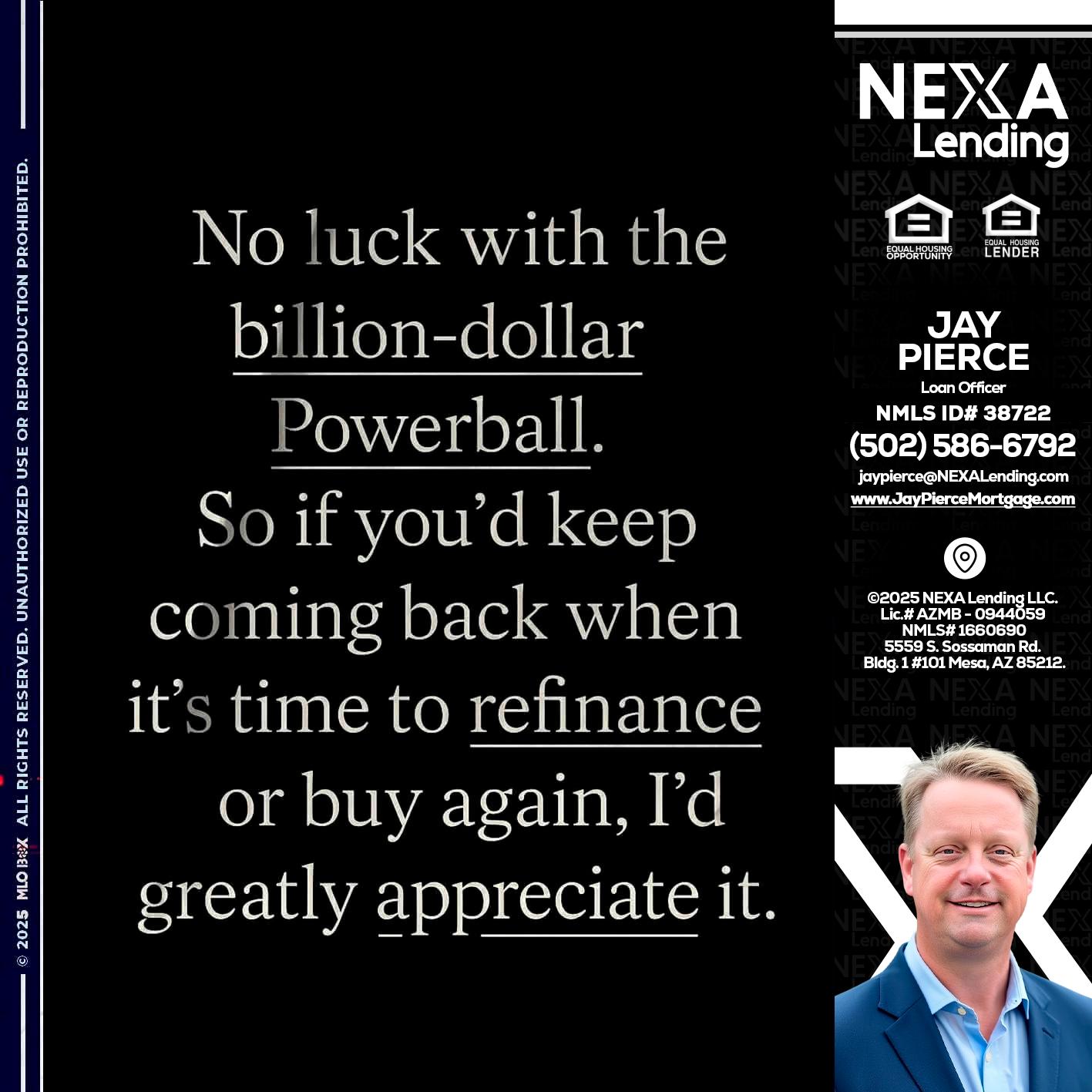 NO LUCK WITH - Jay Pierce -Mortgage Loan Officer