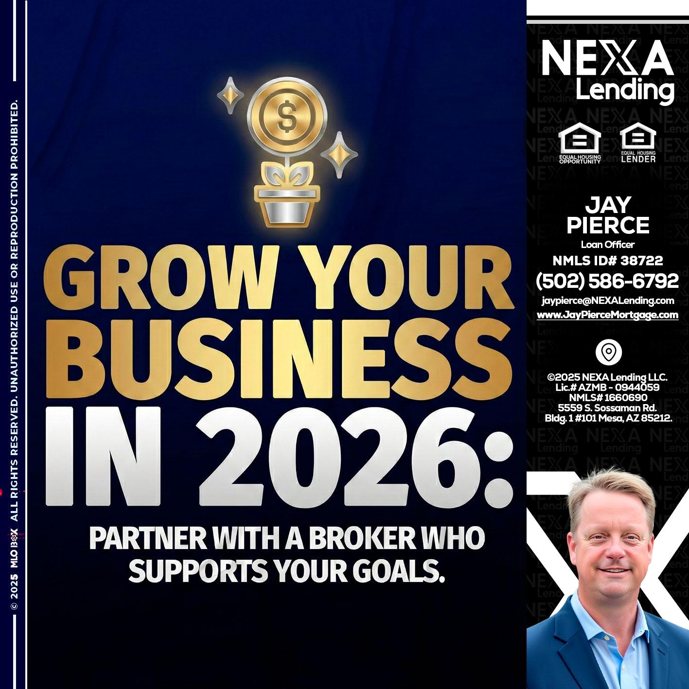 GROW YOUR BUSINESS - Jay Pierce -Mortgage Loan Officer