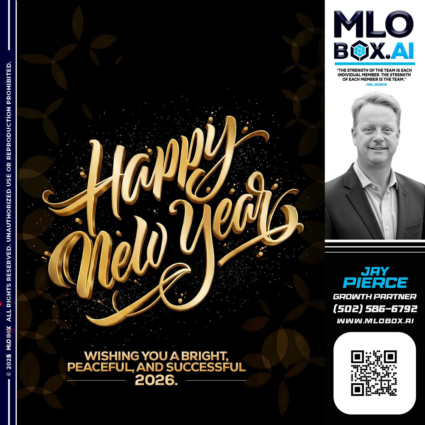 HAPPY NEW YEAR - Jay Pierce -Mortgage Loan Officer