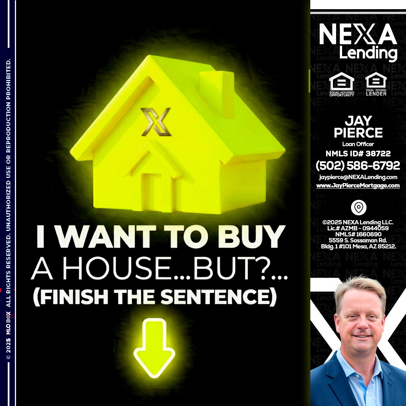 i want to buy - Jay Pierce -Mortgage Loan Officer