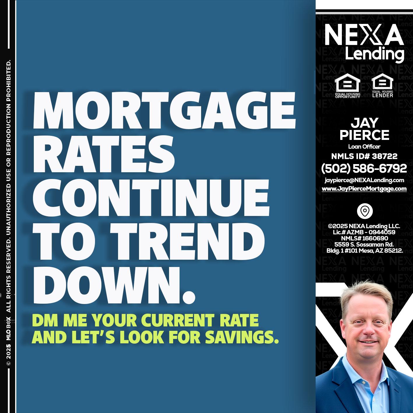 MORTGAGE RATES - Jay Pierce -Mortgage Loan Officer