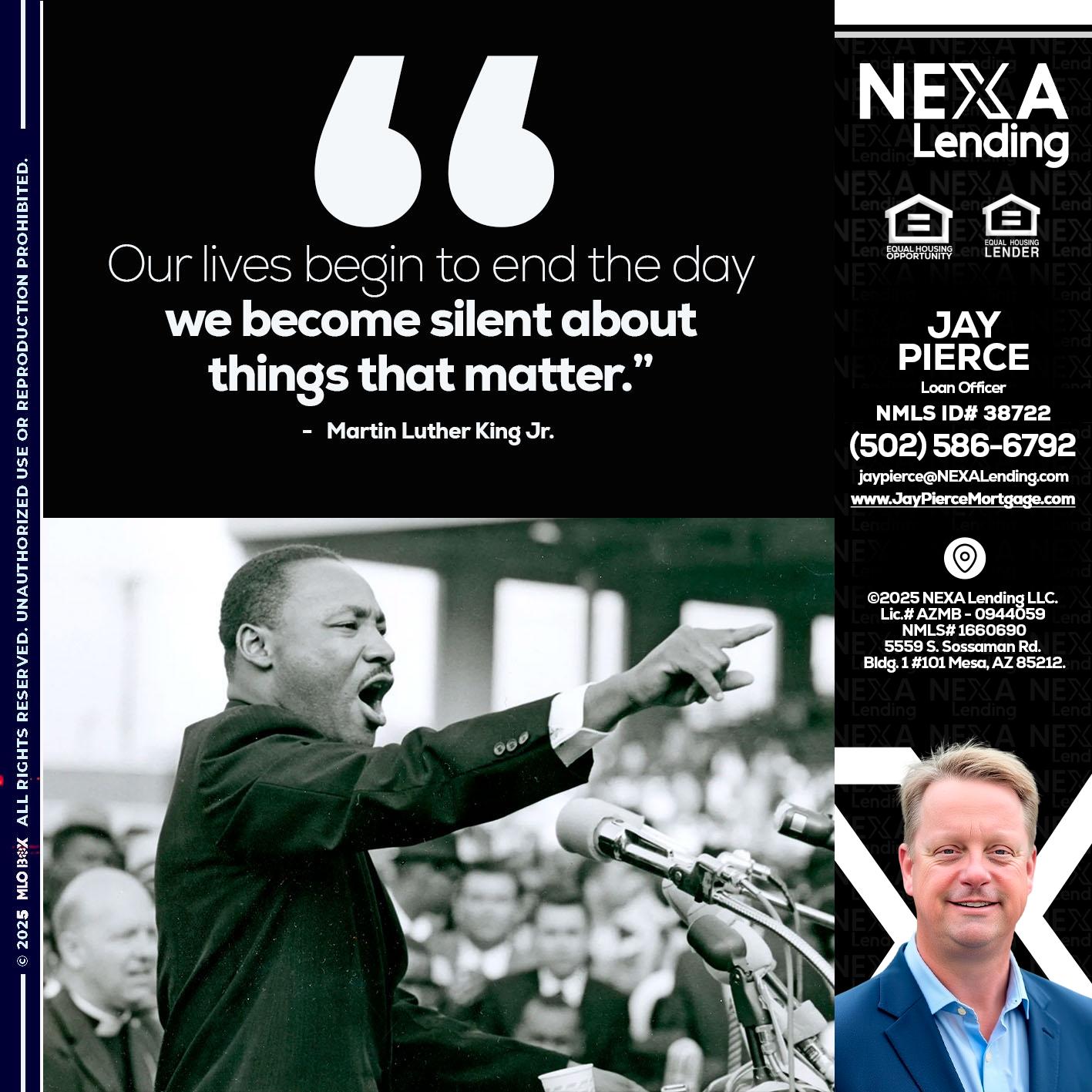 our lives MLK DAY - Jay Pierce -Mortgage Loan Officer