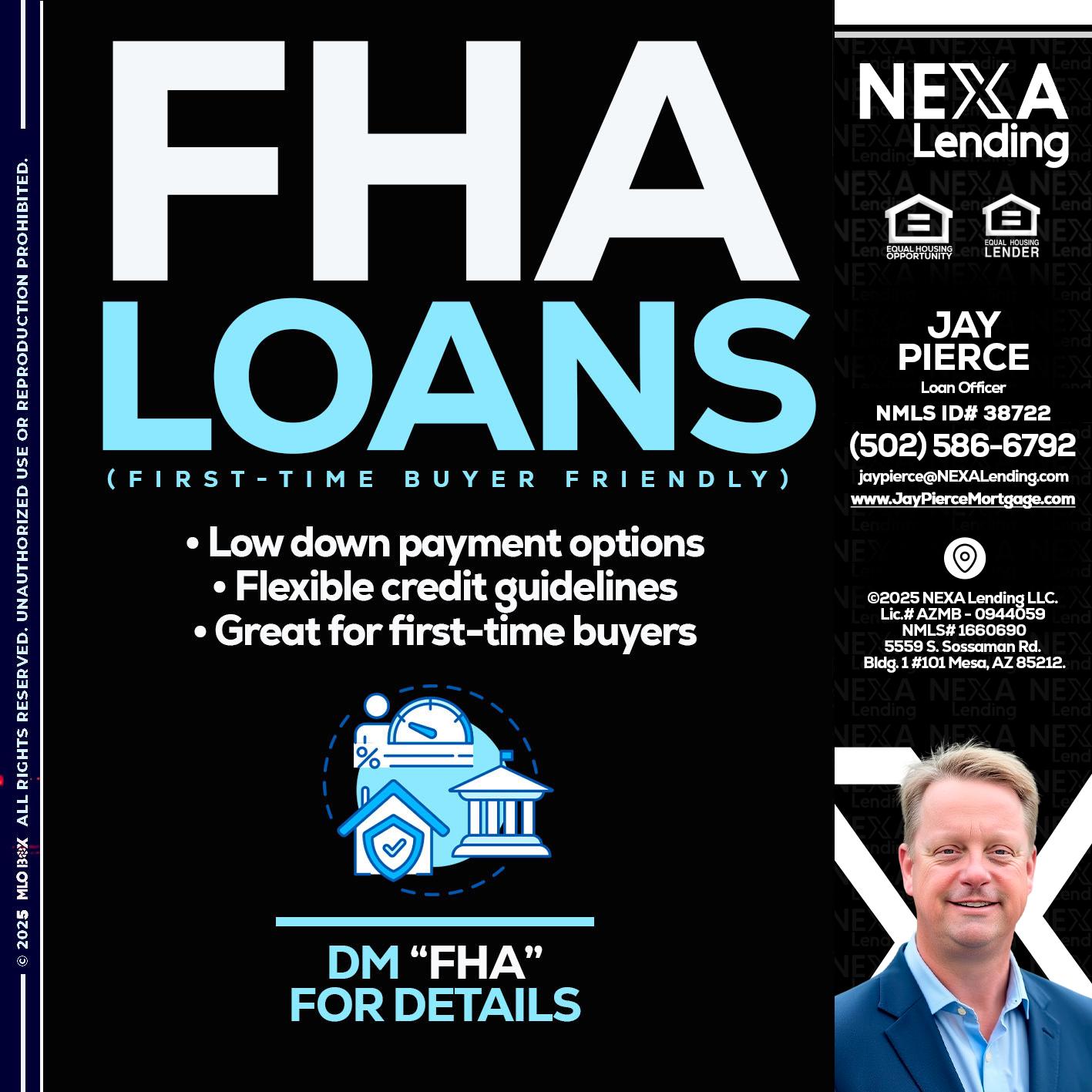 FHA LOANS - Jay Pierce -Mortgage Loan Officer