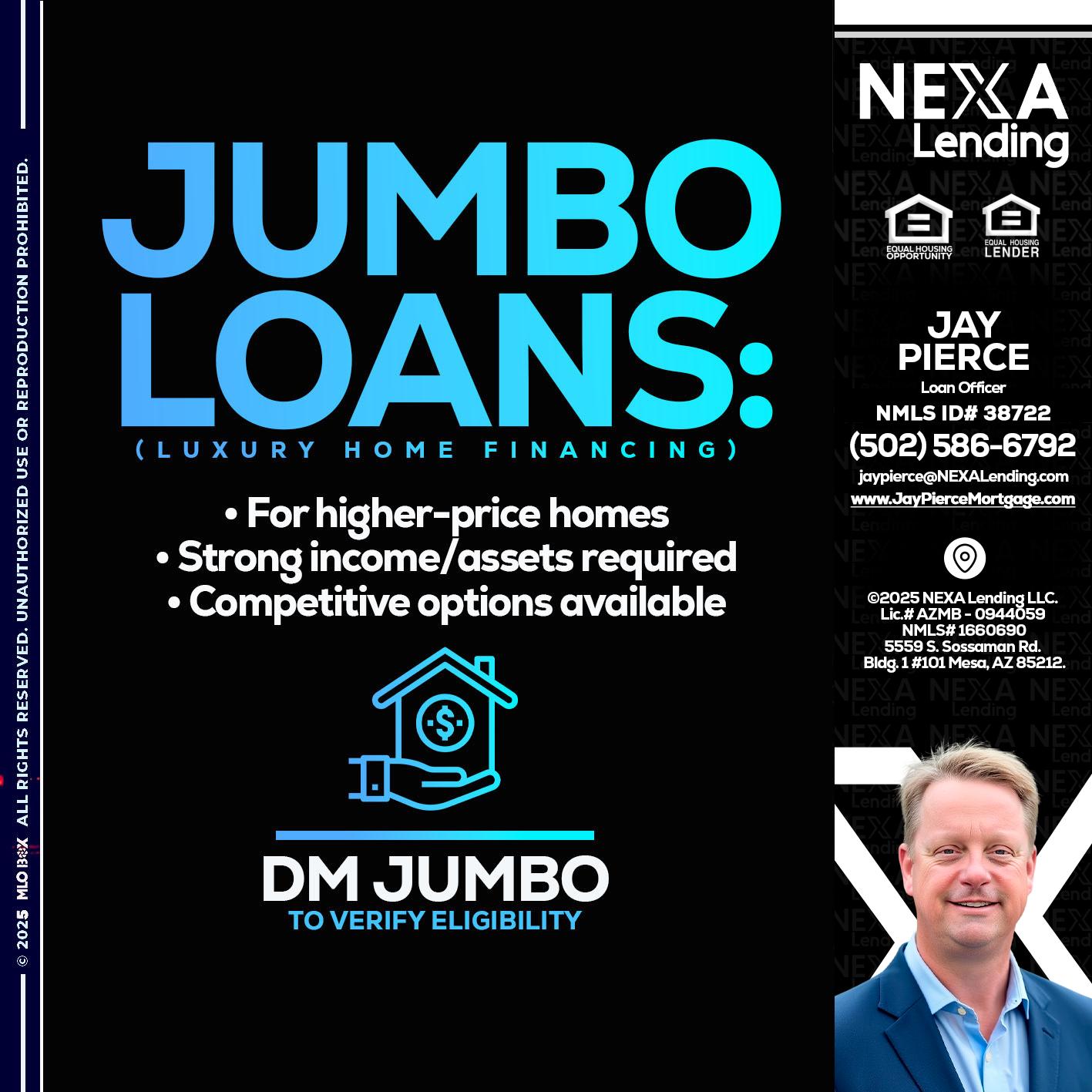 JUMBO LOANS - Jay Pierce -Mortgage Loan Officer