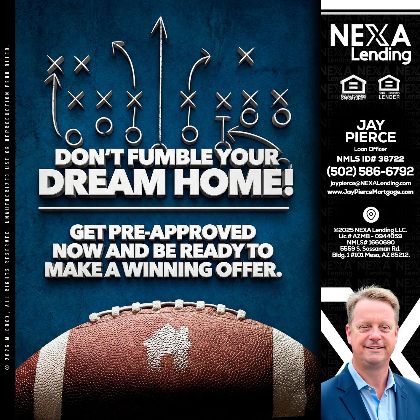 dont fumble - Jay Pierce -Mortgage Loan Officer