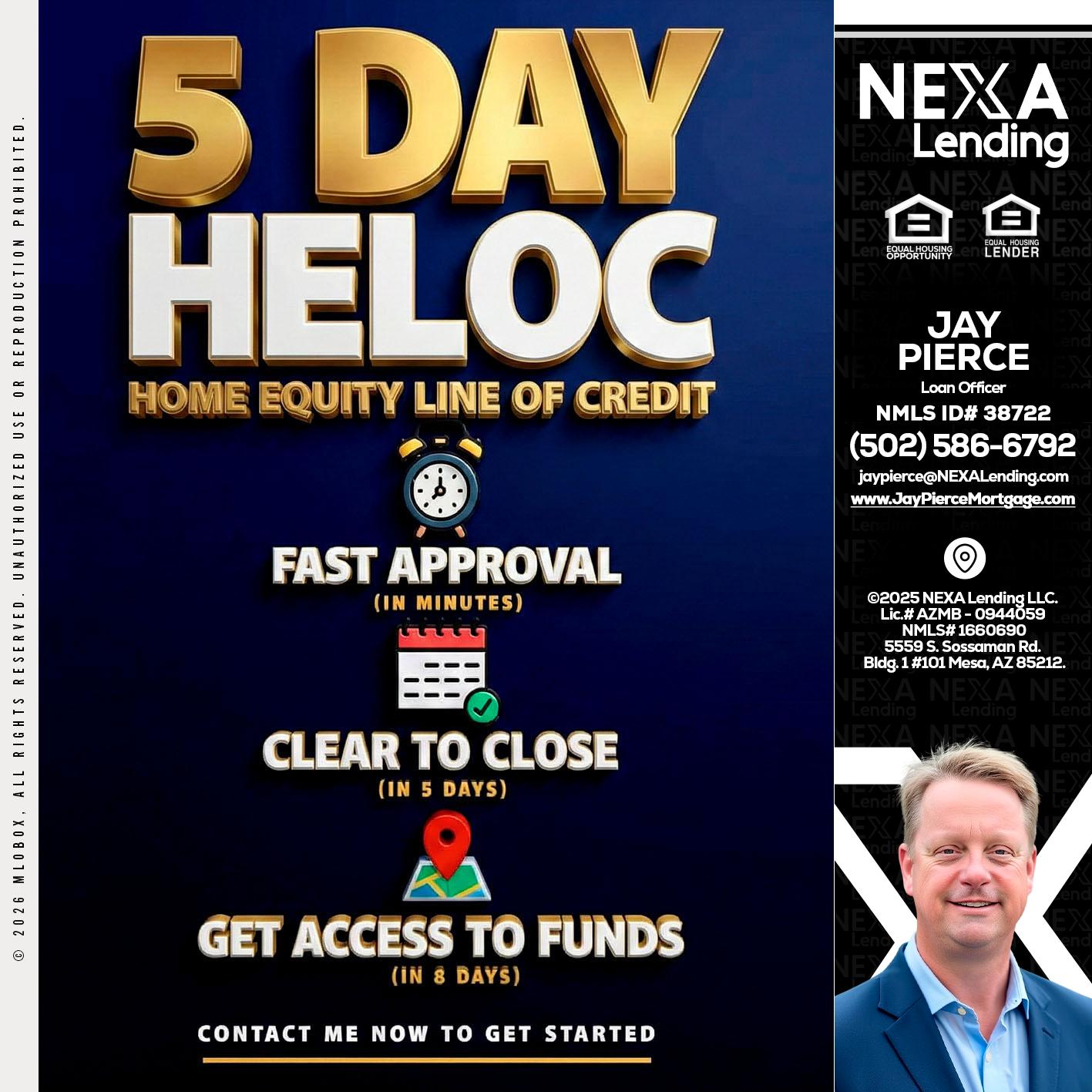5 day hello - Jay Pierce -Mortgage Loan Officer