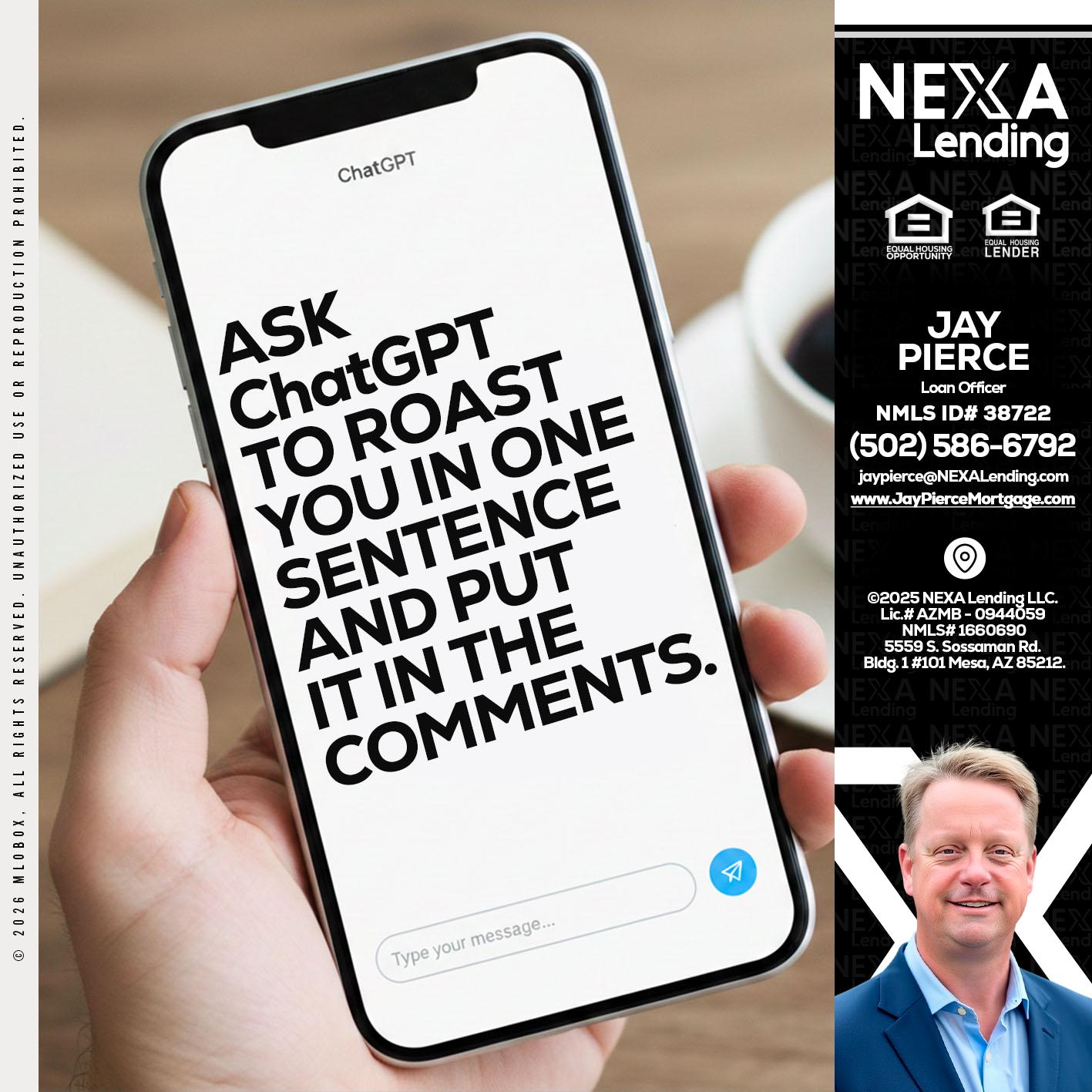 ask chatgpt - Jay Pierce -Mortgage Loan Officer