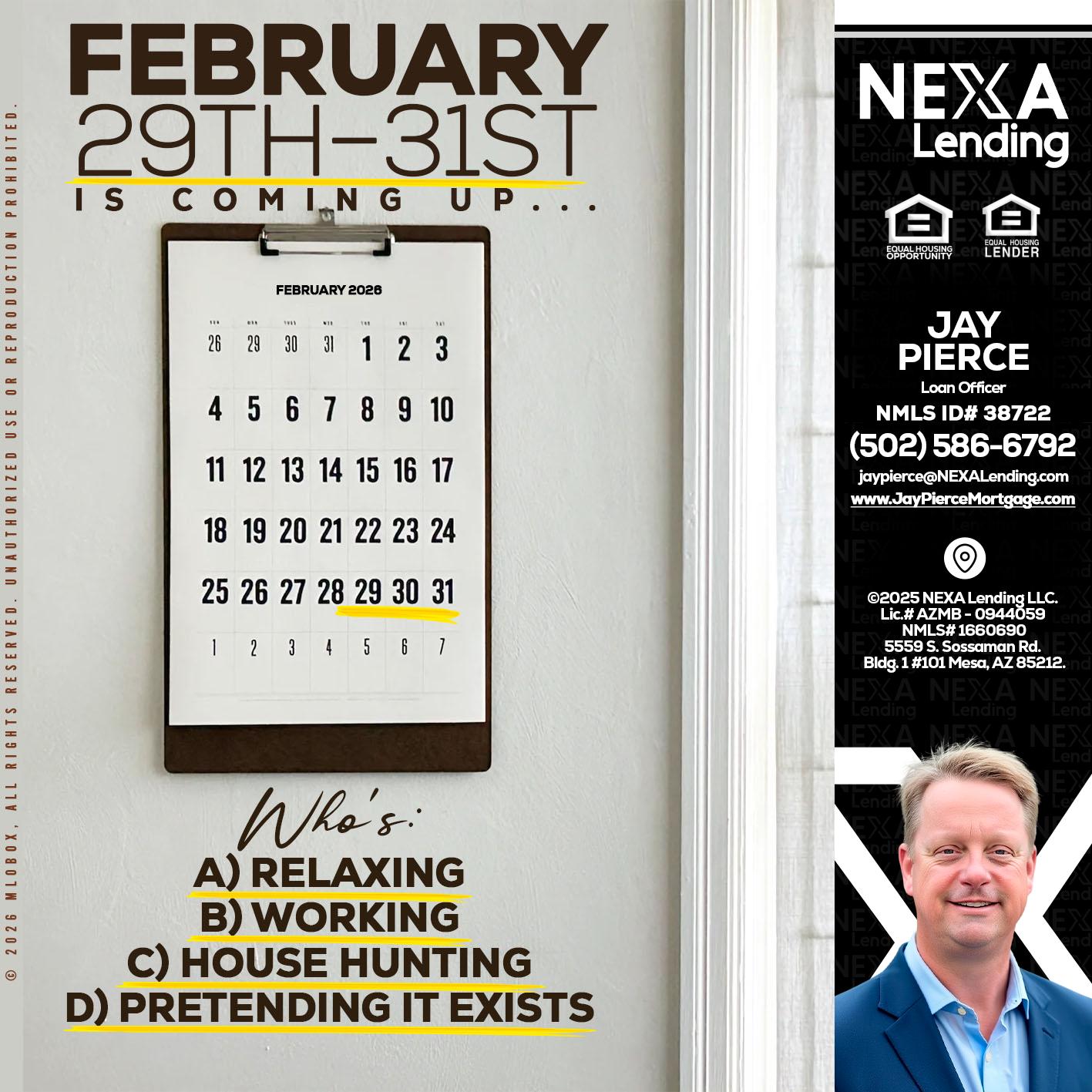 FEBRUARY 29-31 - Jay Pierce -Mortgage Loan Officer