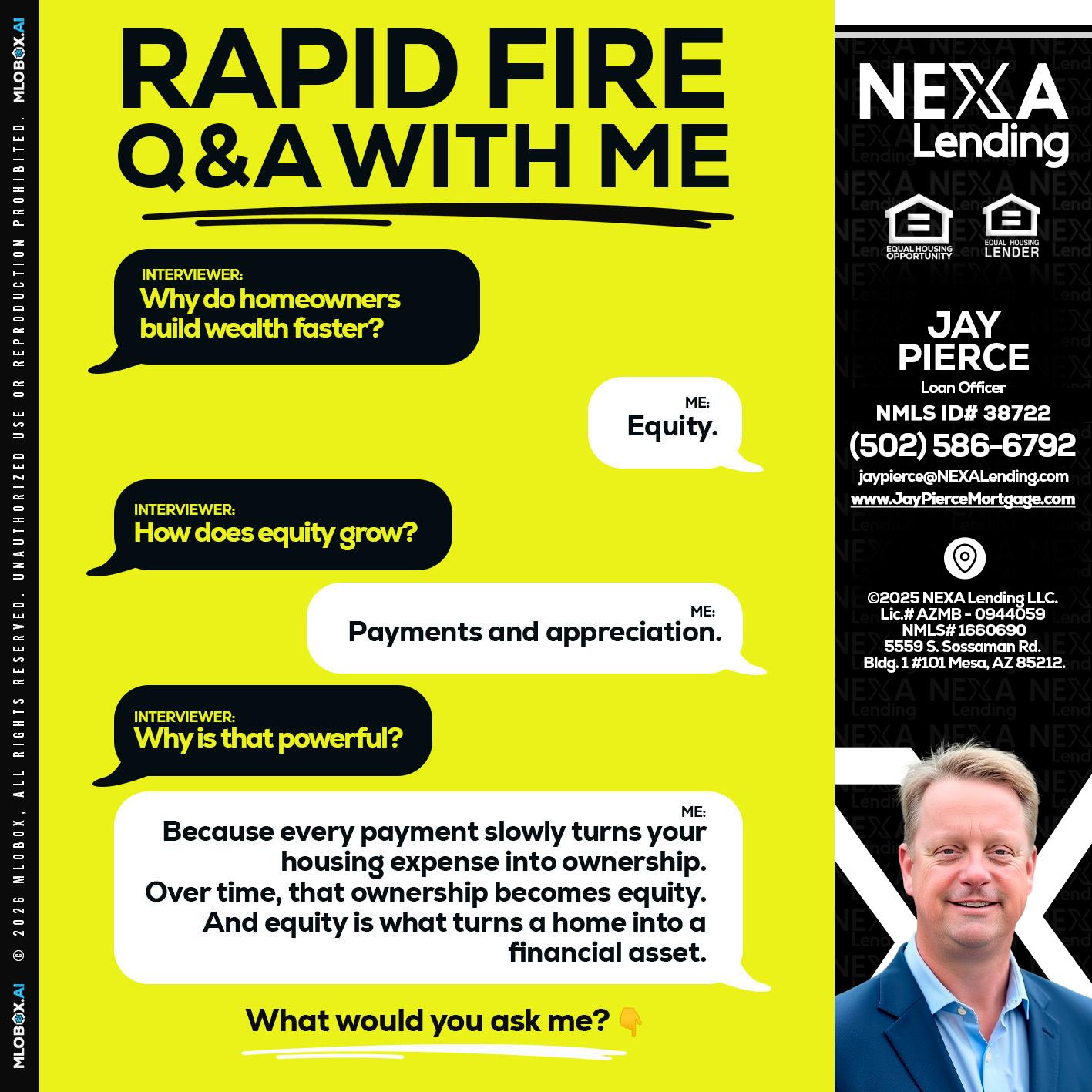 RAPID FIRE Q&A - Jay Pierce -Mortgage Loan Officer