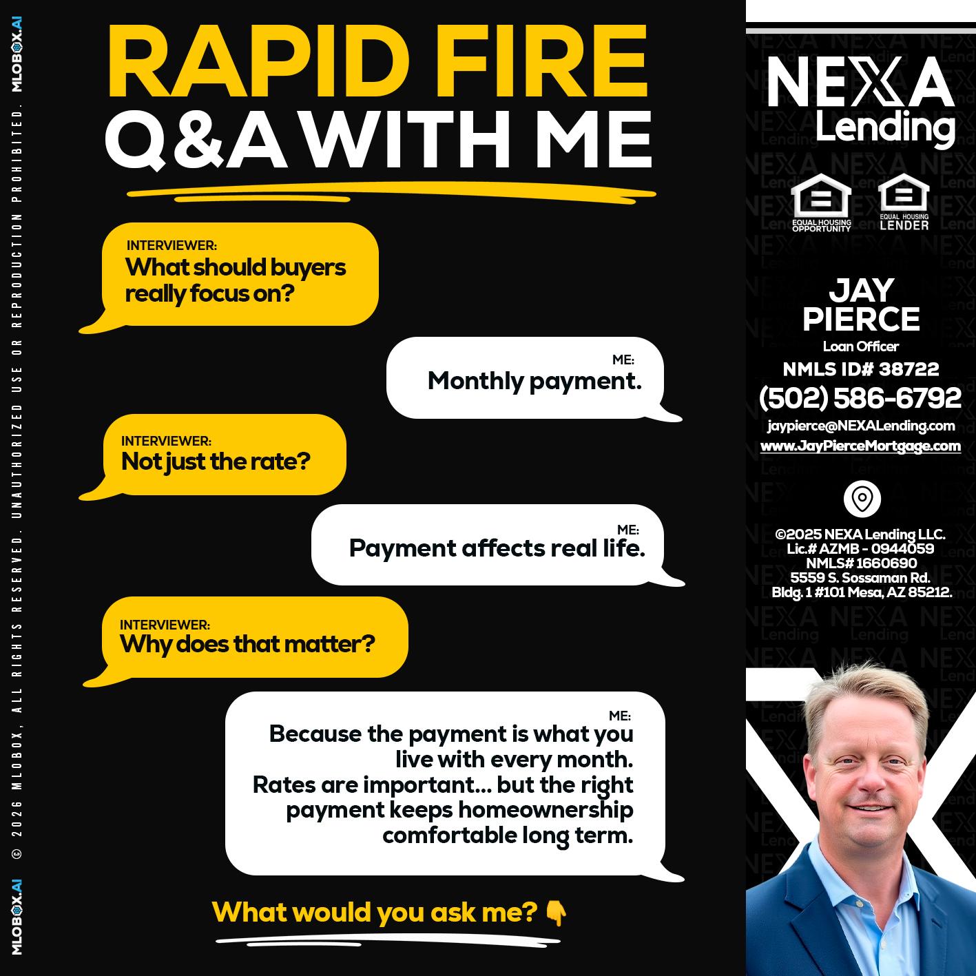 RAPID FIRE Q&A - Jay Pierce -Mortgage Loan Officer