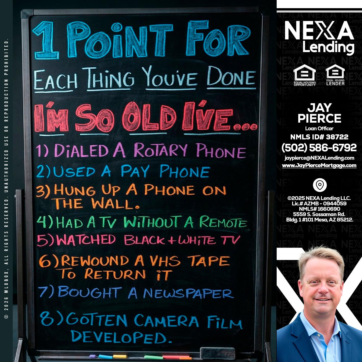 1 point for - Jay Pierce -Mortgage Loan Officer