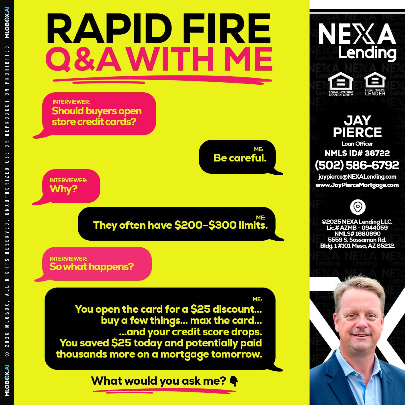 RAPID FIRE Q&A - Jay Pierce -Mortgage Loan Officer