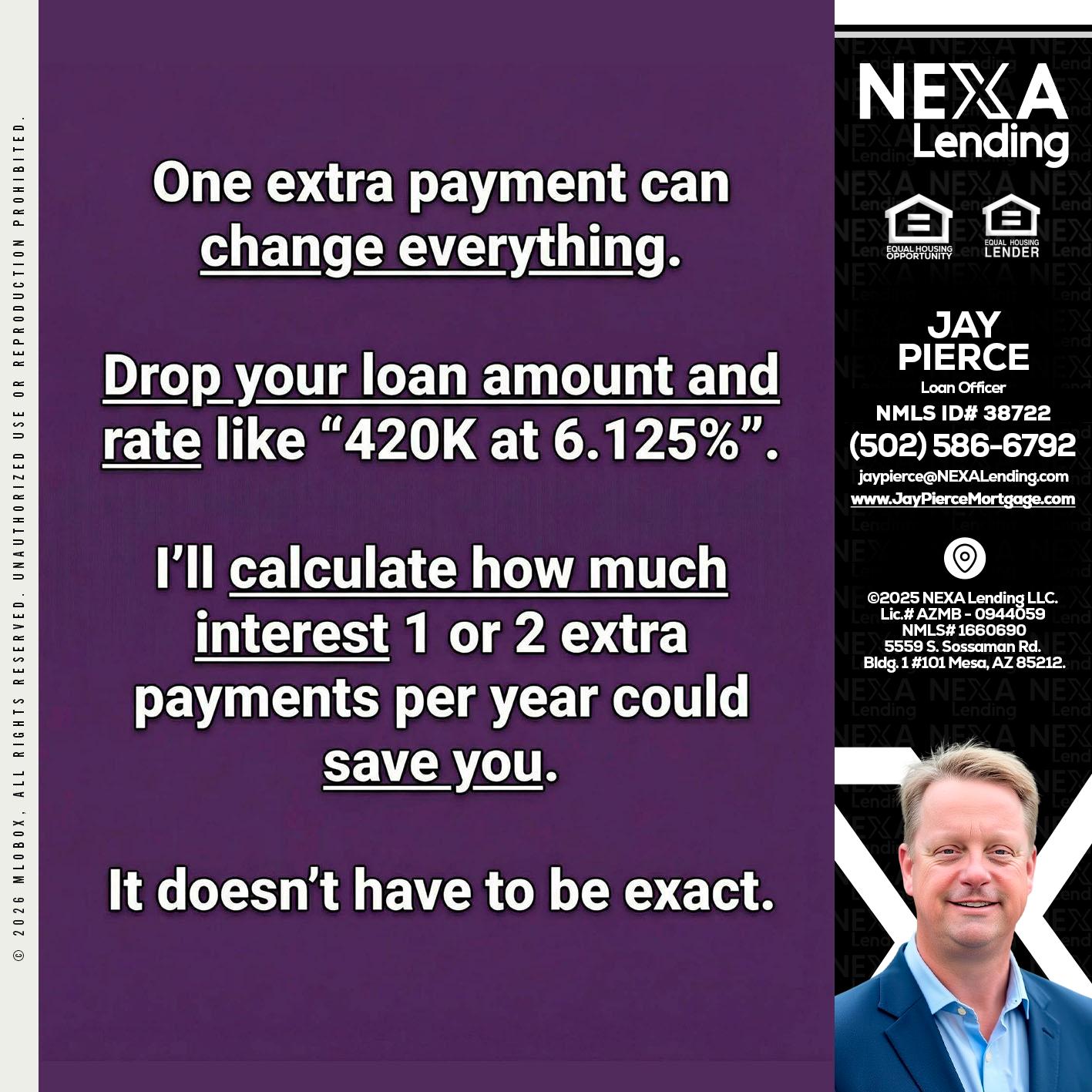 ONE EXTRA - Jay Pierce -Mortgage Loan Officer