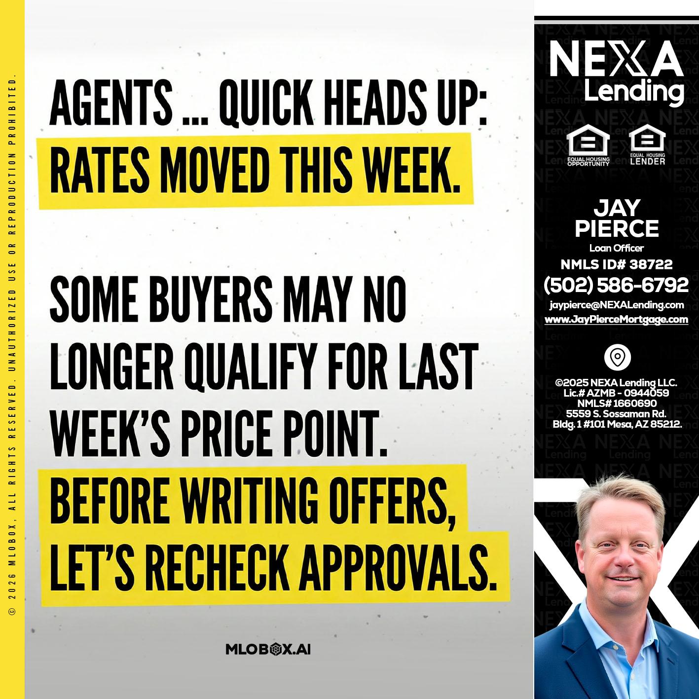 agents quick heads up - Jay Pierce -Mortgage Loan Officer