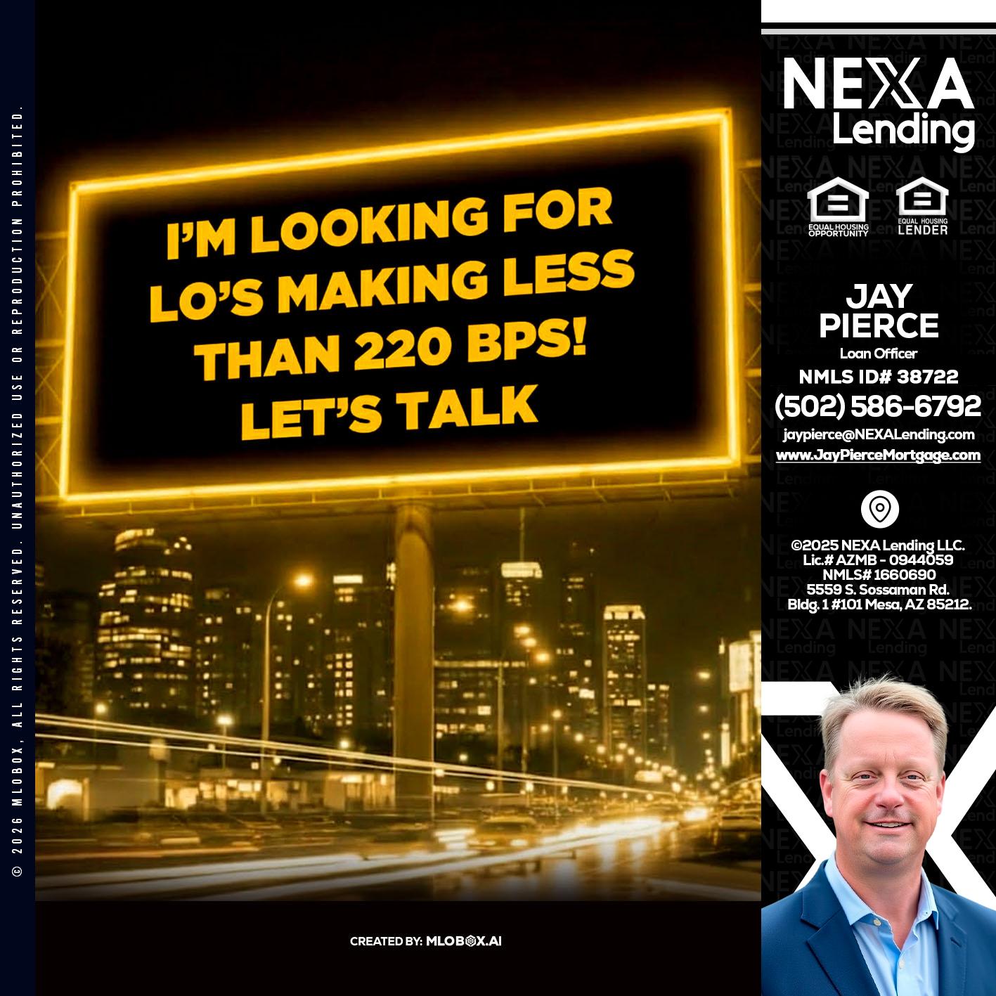 Looking for MLOs - Jay Pierce -Mortgage Loan Officer