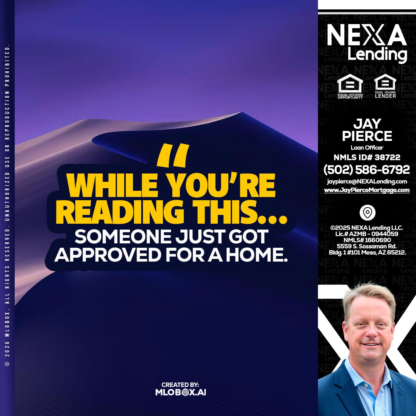 WHILE YOU - Jay Pierce -Mortgage Loan Officer