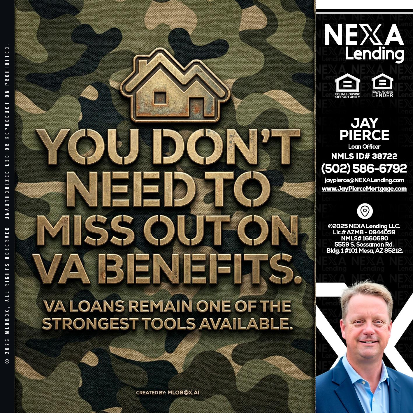 you don't need - Jay Pierce -Mortgage Loan Officer