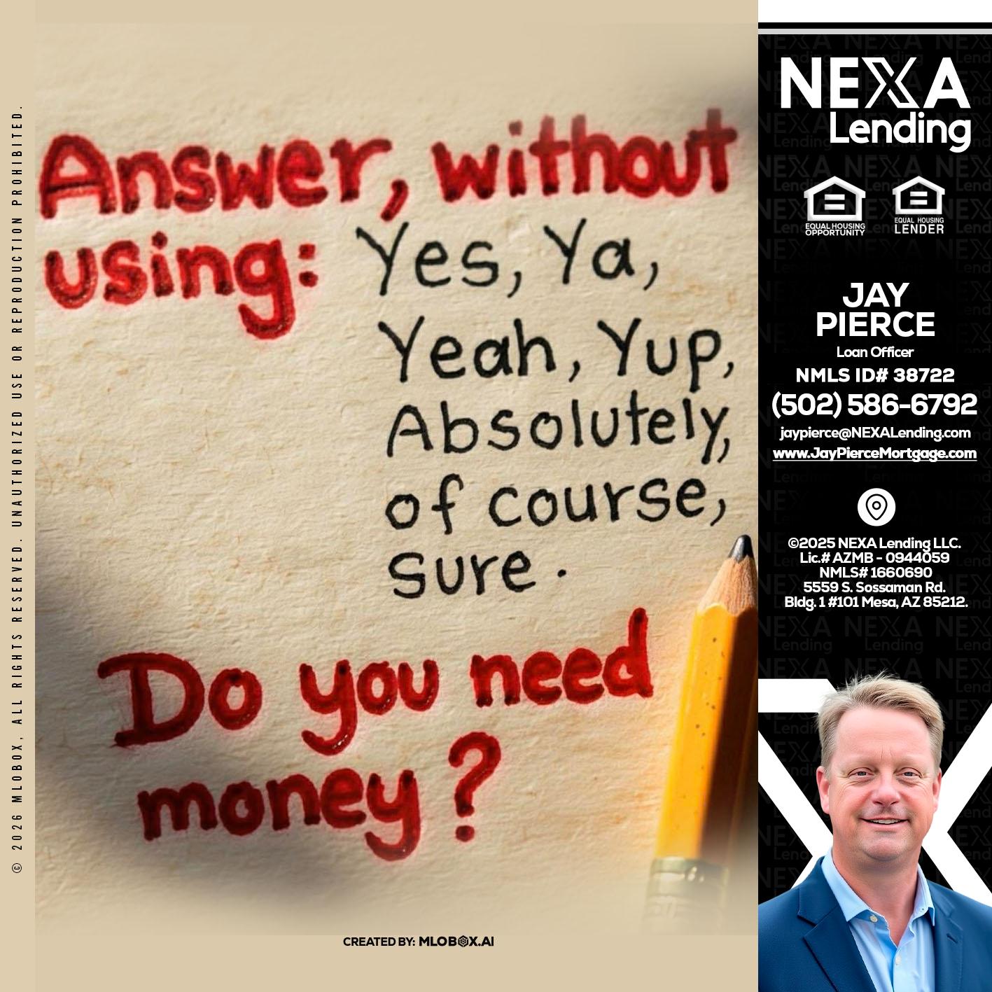 answer without - Jay Pierce -Mortgage Loan Officer